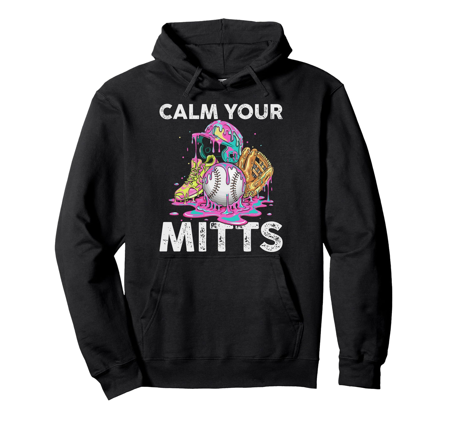Calm Your Mitts Baseball Ice Cream Hoodie - Streetwear Style Men Women - T-Shirt, Sweatshirt, Hoodie