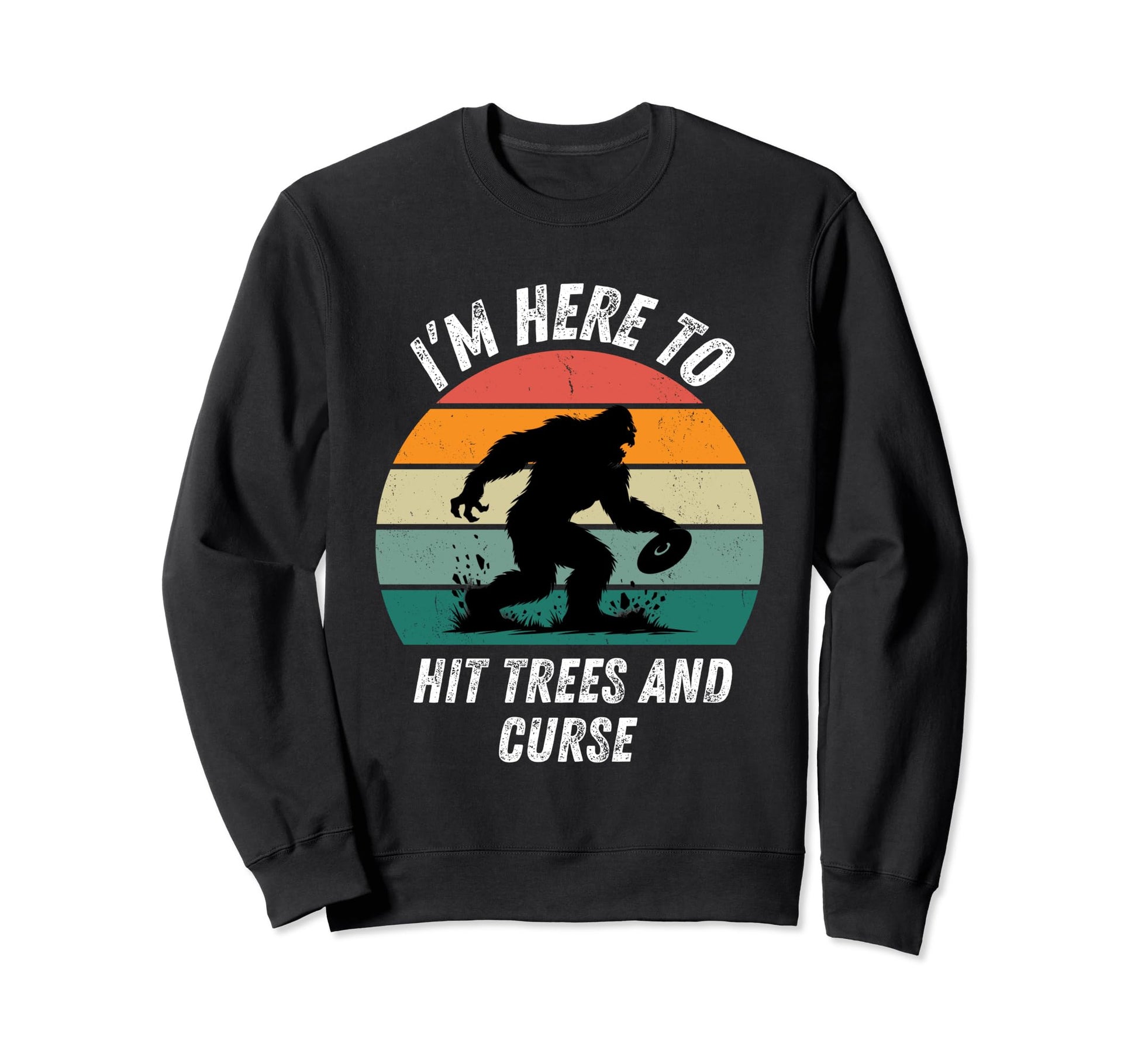 Disc Golf Hit Trees And Curse Mens Sweatshirt - Unique Graphic Men Women - T-Shirt, Sweatshirt, Hoodie