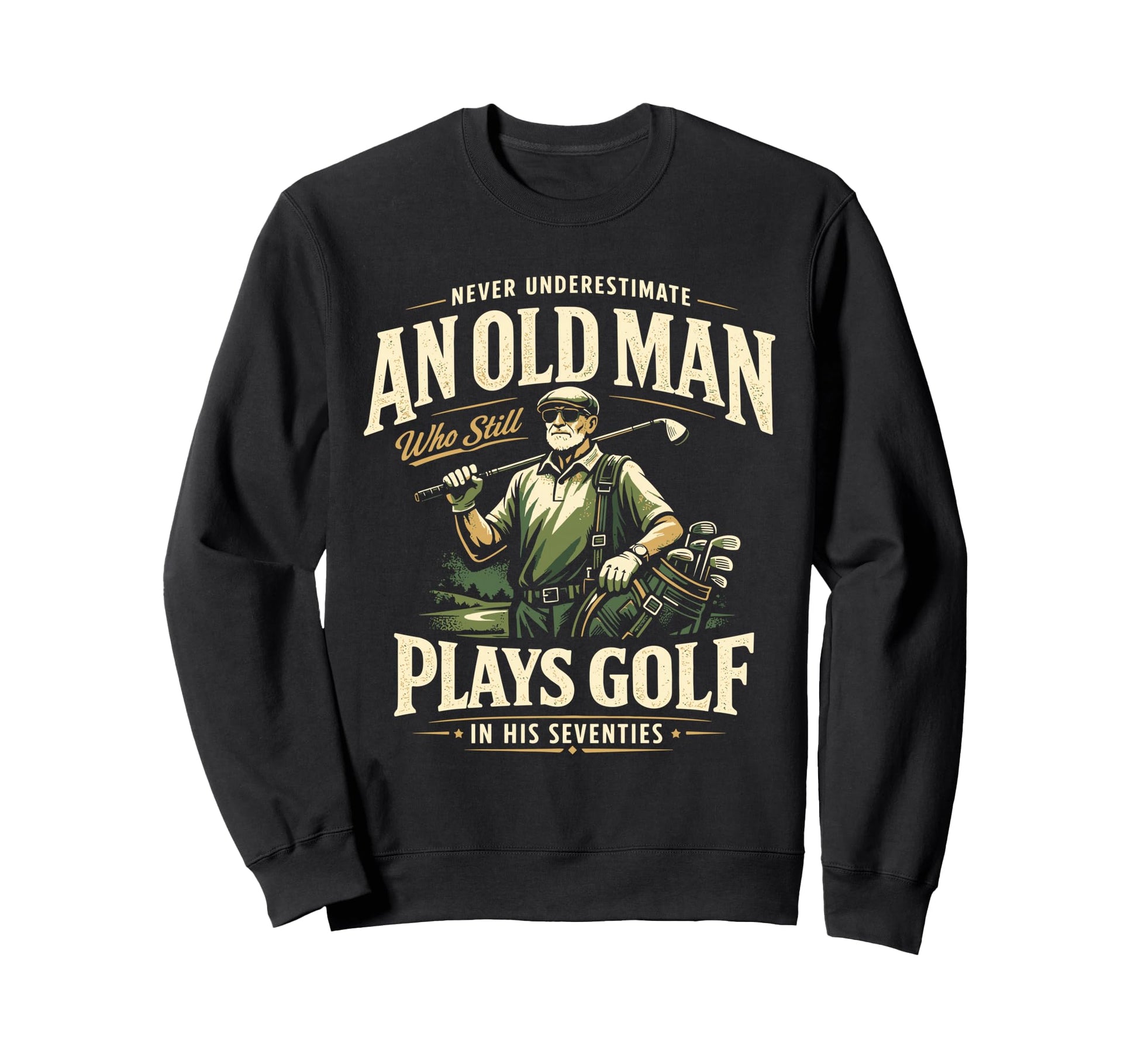 Never Underestimate Old Plays Sweatshirt - Casual Everyday Wear for Adults - T-Shirt, Sweatshirt, Hoodie