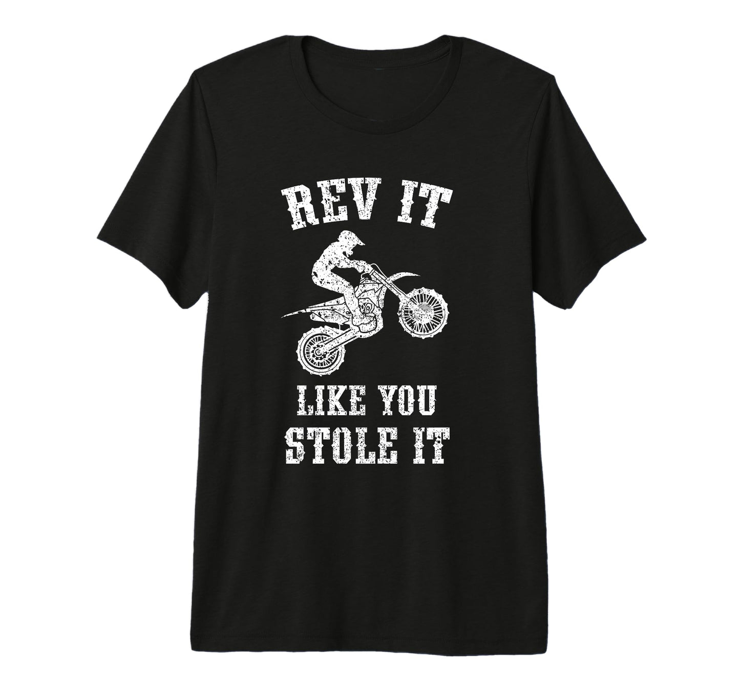 Rev It Like You Stole It Funny T-Shirt - Novelty Apparel Men Women - T-Shirt, Sweatshirt, Hoodie