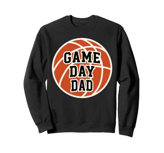Basketball Game Day Dad Proud Sweatshirt - Minimalist Print for Adults - T-Shirt, Sweatshirt, Hoodie