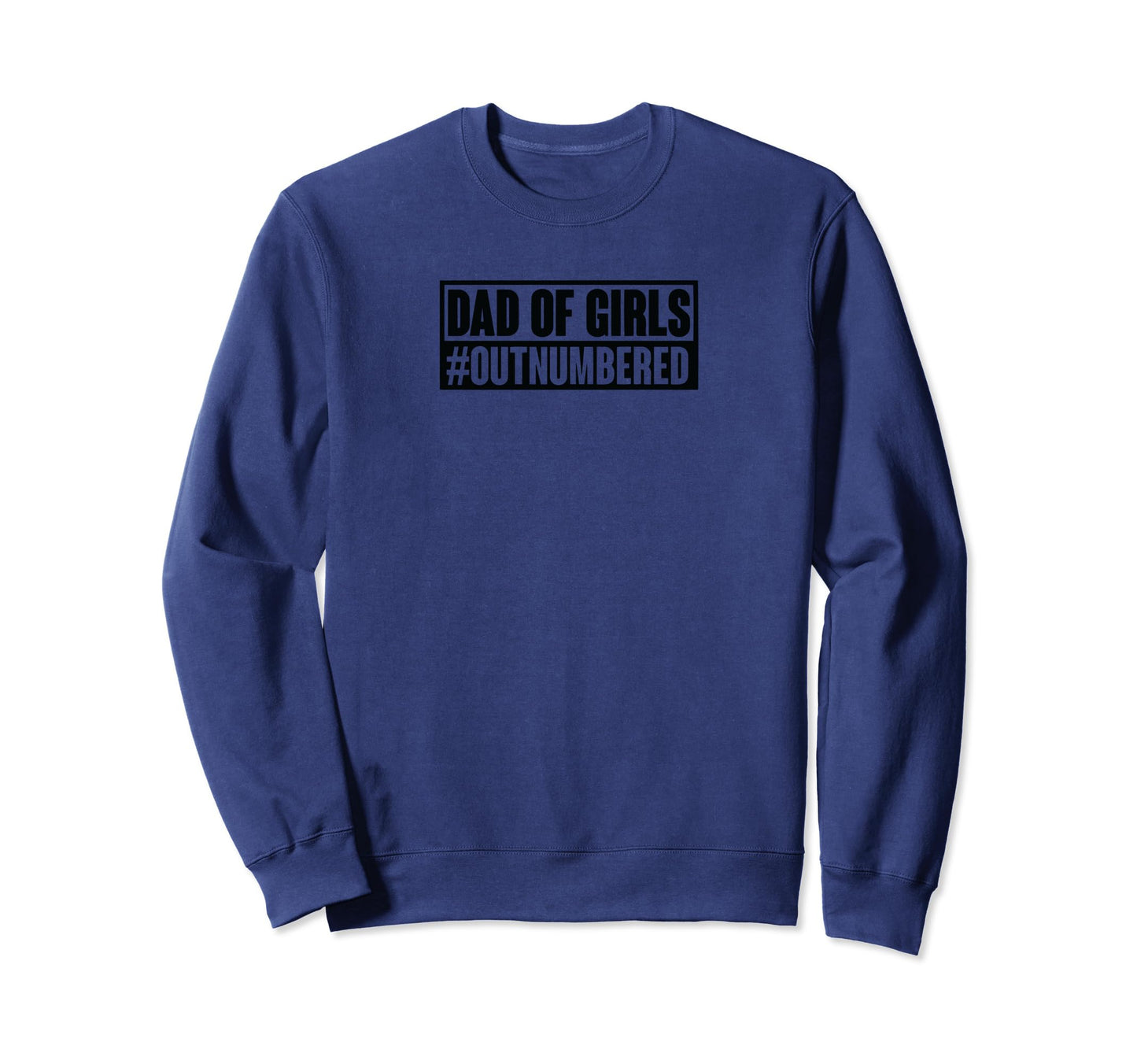 Dad Overpopulated Others Hashtag Funny Sweatshirt - Custom Art Print Unisex - T-Shirt, Sweatshirt, Hoodie