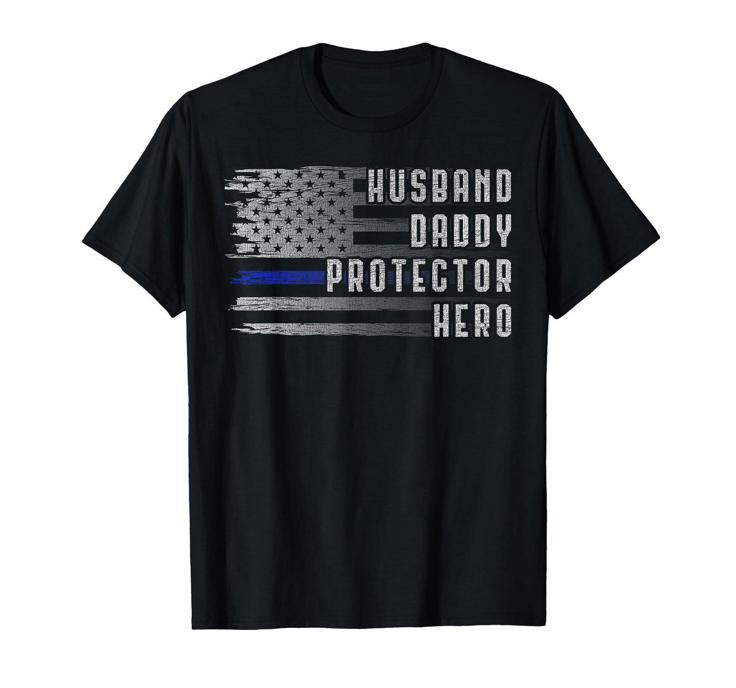 Husband Daddy Protector Hero Thin Blue T-Shirt - Graphic Print Men Women - T-Shirt, Sweatshirt, Hoodie