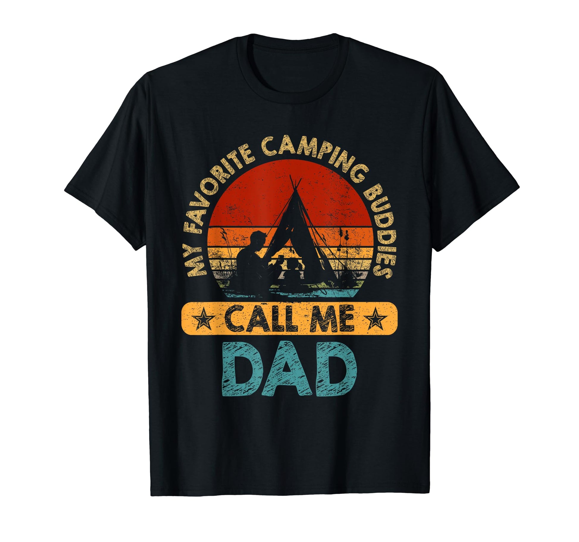 My Favorite Camping Buddies Call Me Dad T-Shirt - Aesthetic Graphic Unisex - T-Shirt, Sweatshirt, Hoodie