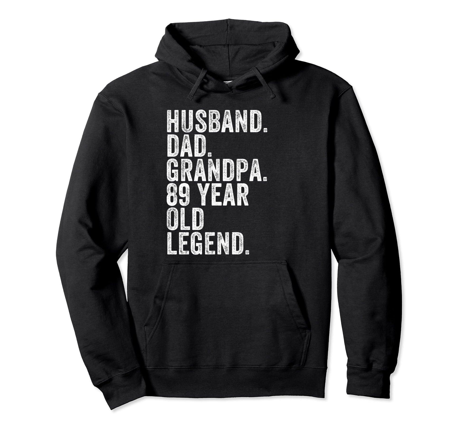 Husband Dad Grandpa 89 Year Old Legend Hoodie - Graphic Print Men Women - T-Shirt, Sweatshirt, Hoodie