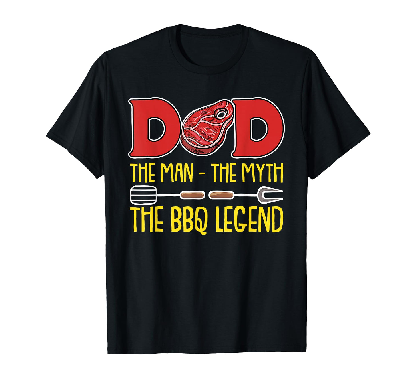 Dad Myth Bbq Legend Funny Barbecue T-Shirt - Casual Everyday Wear Unisex - T-Shirt, Sweatshirt, Hoodie
