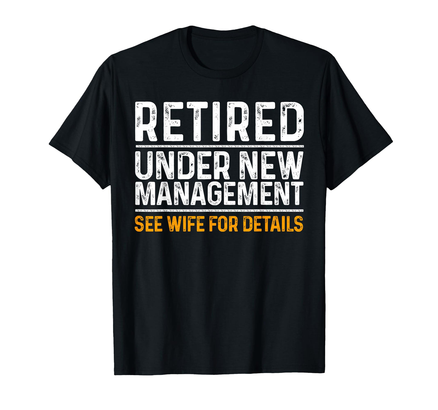Funny Retirement Party Mens Dad T-Shirt - Casual Everyday Wear Men Women - T-Shirt, Sweatshirt, Hoodie