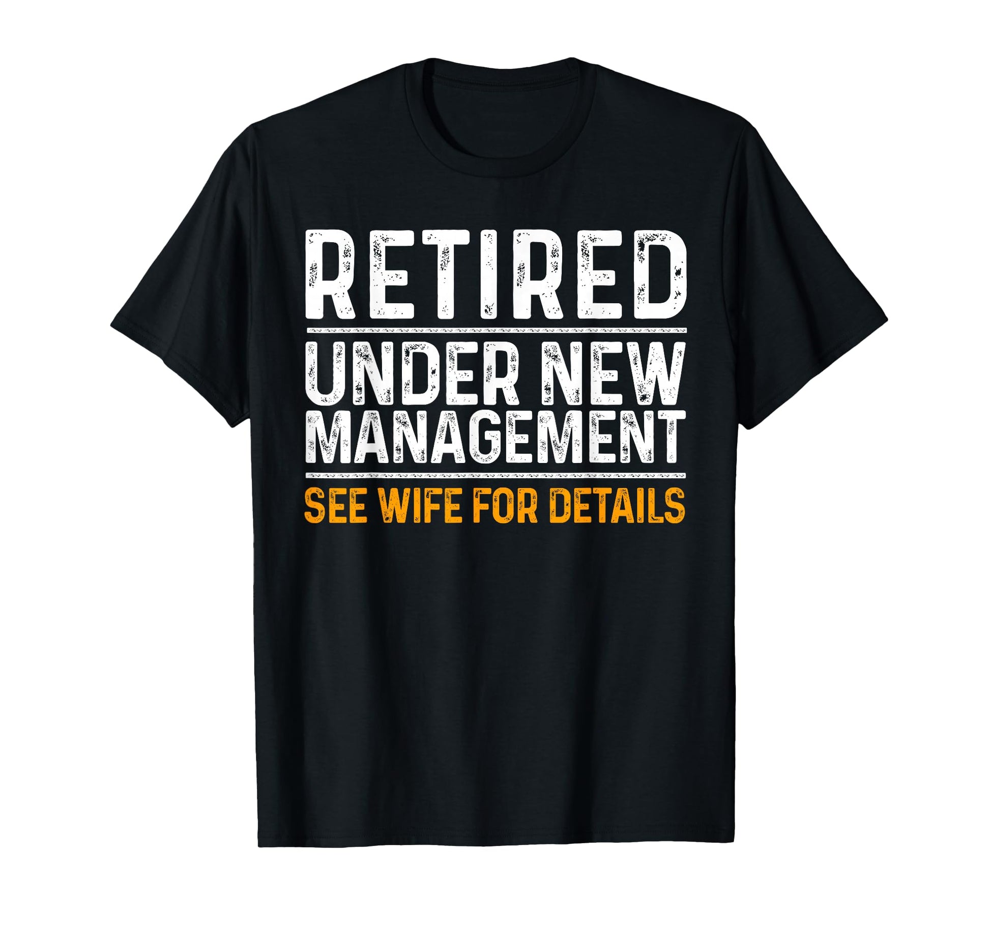 Funny Retirement Party Mens Dad T-Shirt - Casual Everyday Wear Men Women - T-Shirt, Sweatshirt, Hoodie