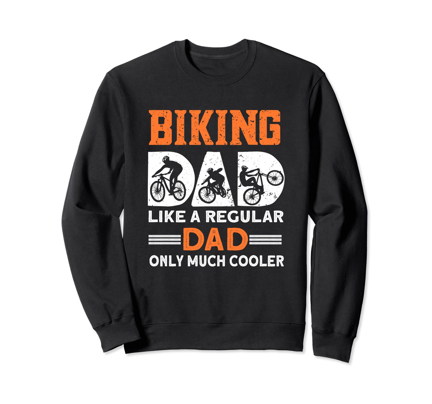 Mountain Bike Dad Cycle Bicycle Sweatshirt - Graphic Print for Adults - T-Shirt, Sweatshirt, Hoodie