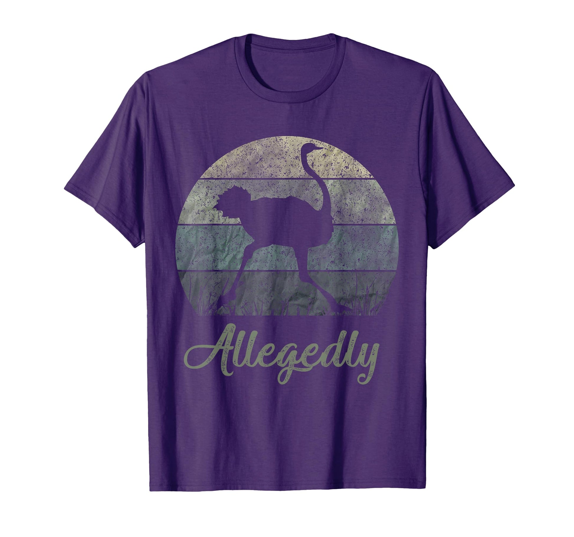 Allegedly Ostrich Ostriches T-Shirt - Casual Everyday Wear Men Women - T-Shirt, Sweatshirt, Hoodie