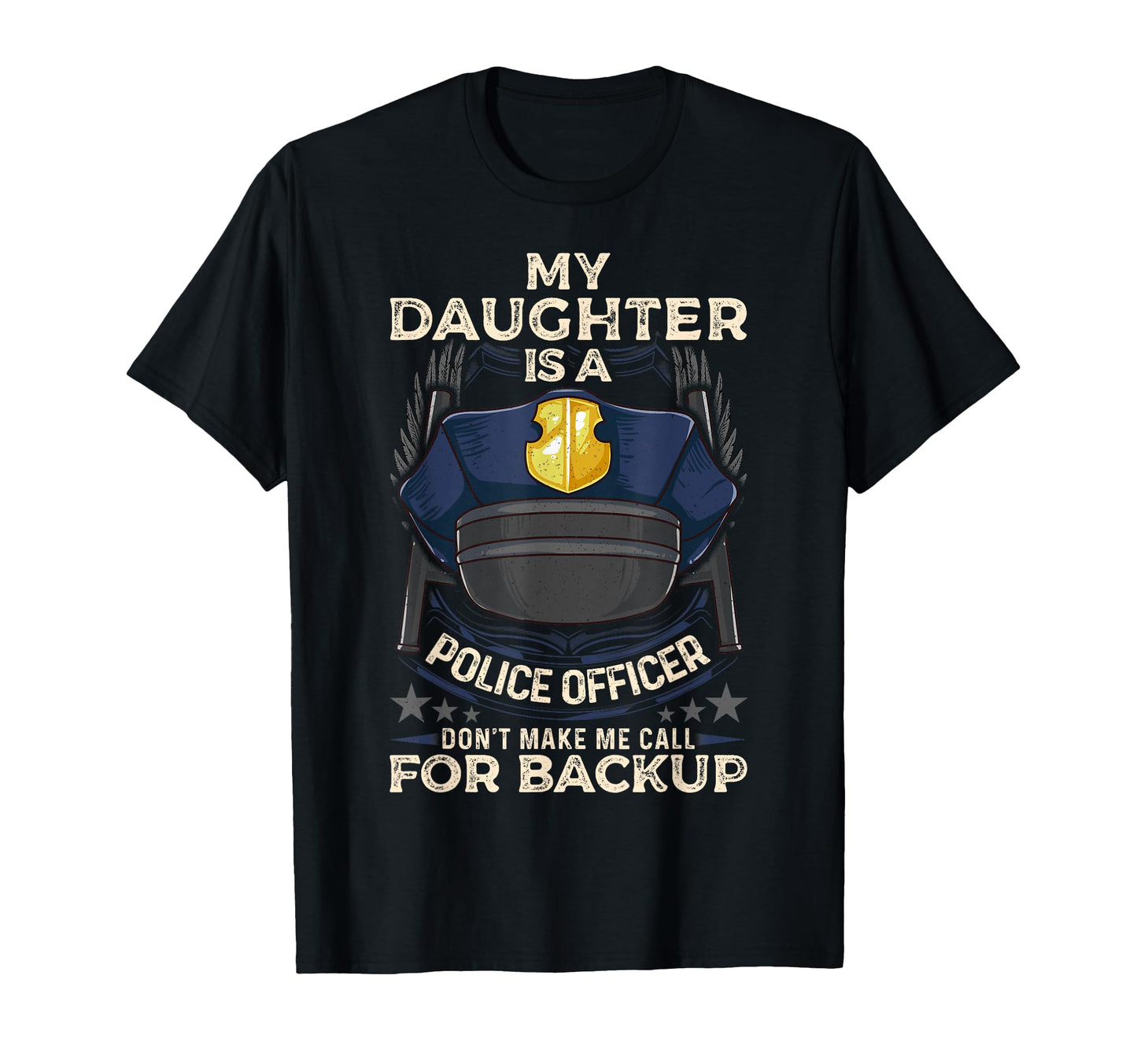 My Daughter Is Police Officer Proud T-Shirt - Unique Graphic for Adults - T-Shirt, Sweatshirt, Hoodie