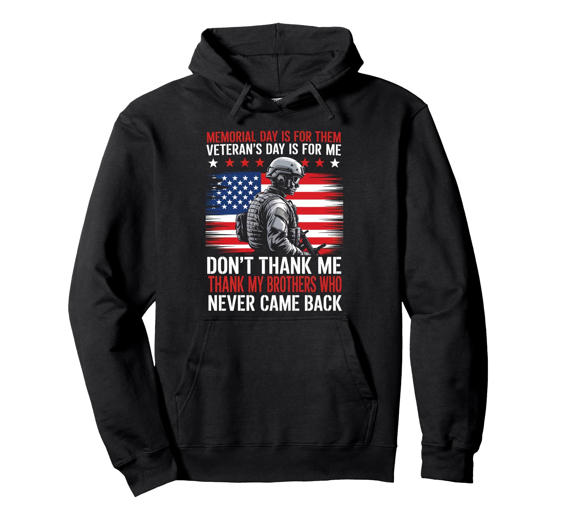 Memorial Day Is Them Veterans Day Is Me Hoodie - Streetwear Style Unisex - T-Shirt, Sweatshirt, Hoodie