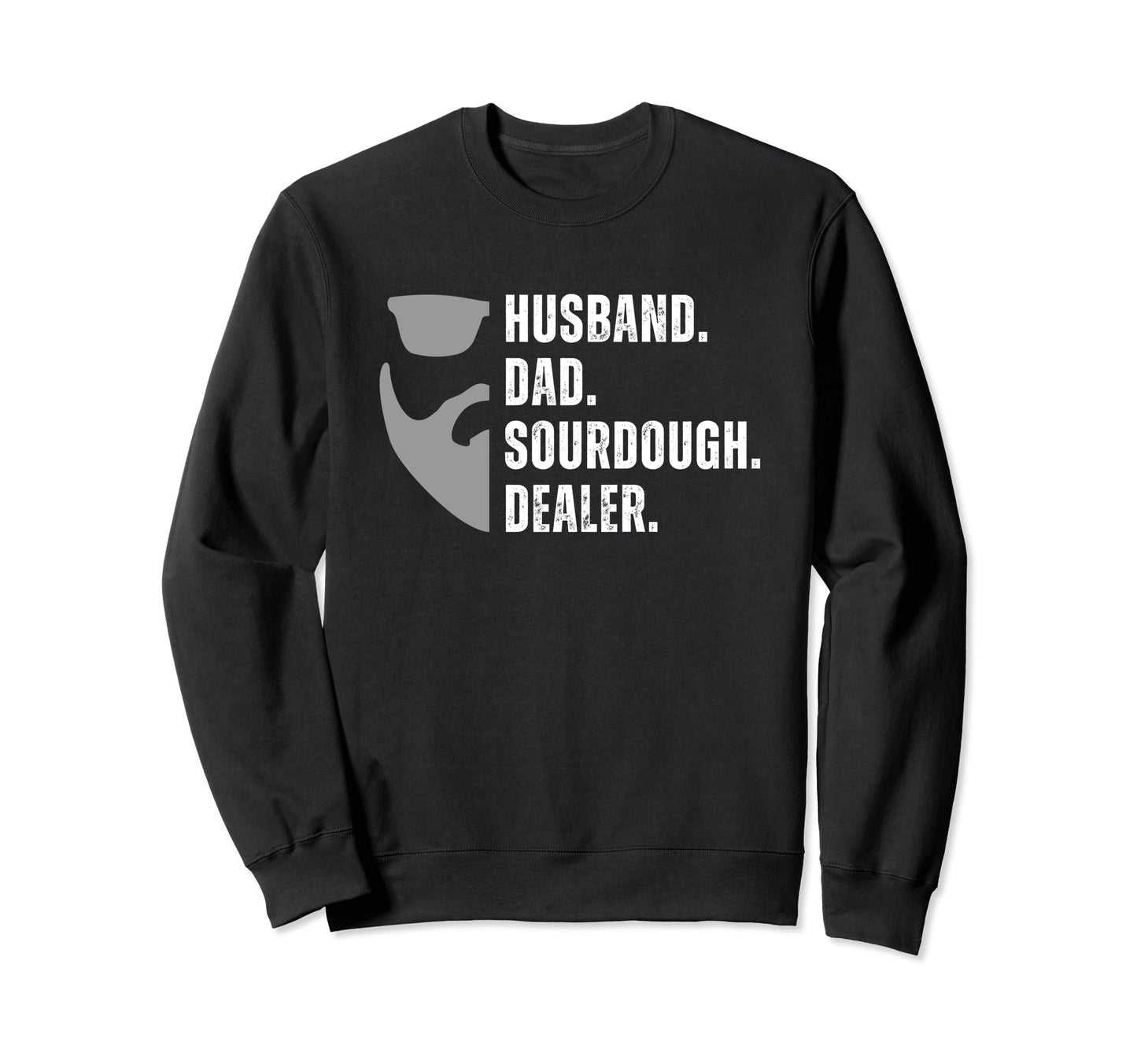 Husband Dad Sourdough Dealer Bearded Sweatshirt - Minimalist Print Unisex - T-Shirt, Sweatshirt, Hoodie