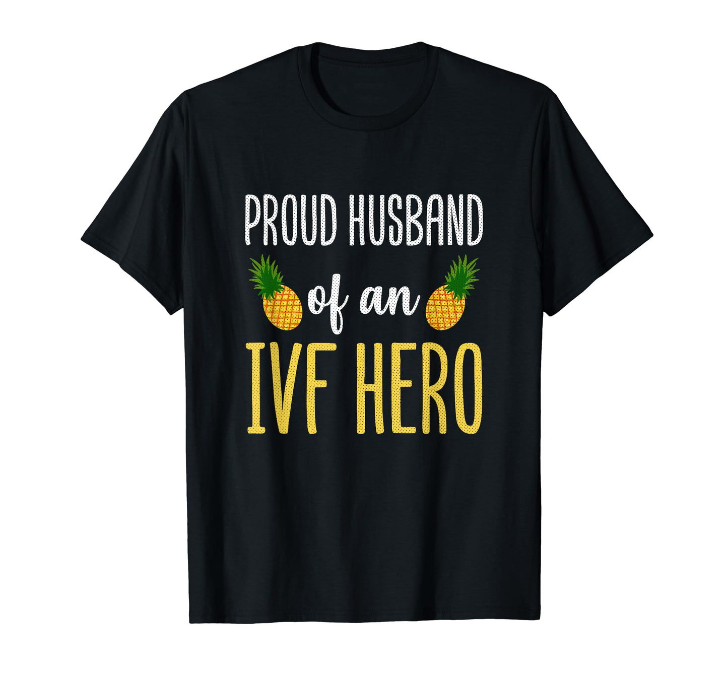 Ivf Transfer Day Ivf Husband Vitro T-Shirt - Trendy Graphic Unisex - T-Shirt, Sweatshirt, Hoodie