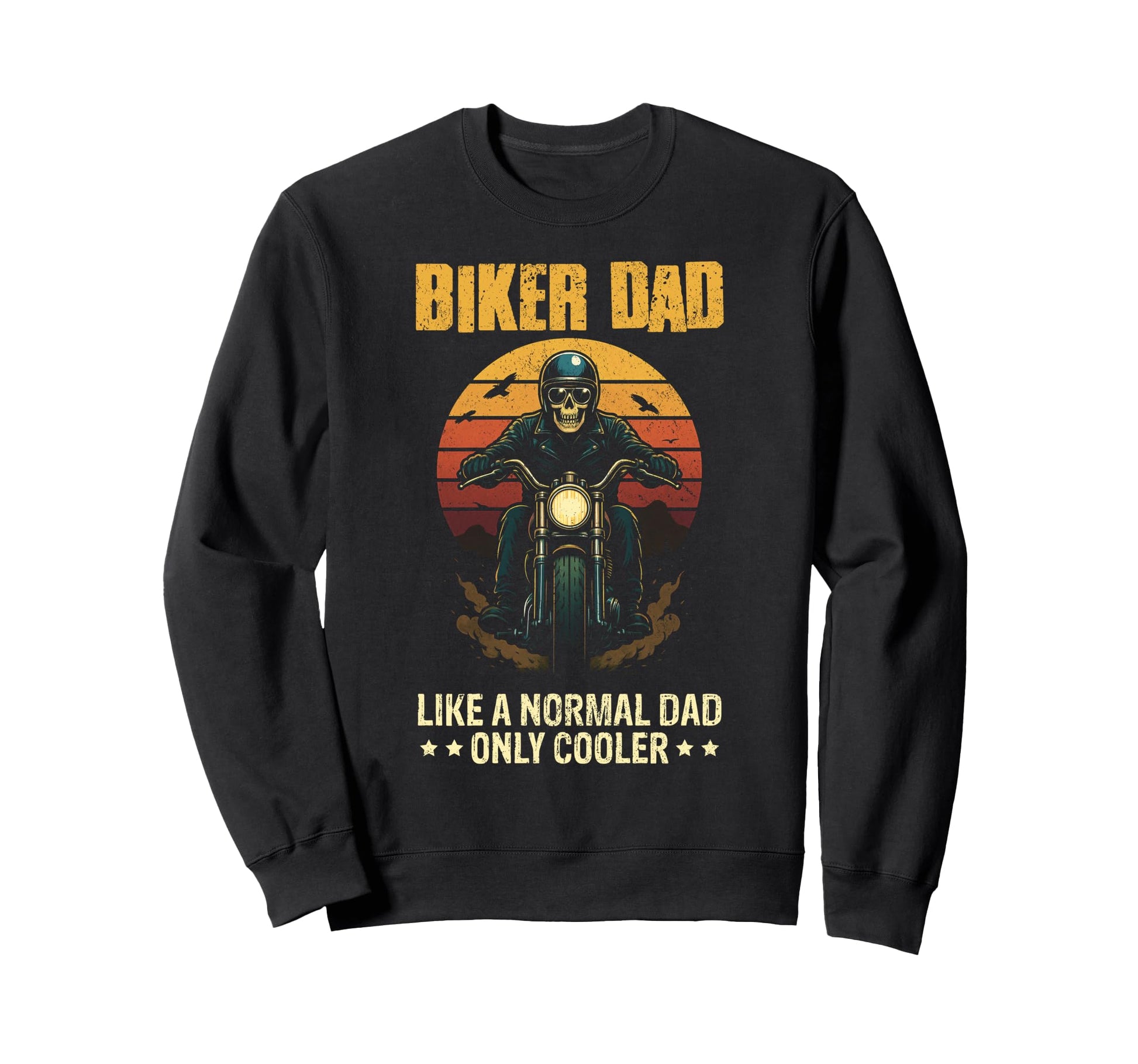 Biker Dad Fathers Day Skeleton Sweatshirt - Aesthetic Graphic Men Women - T-Shirt, Sweatshirt, Hoodie