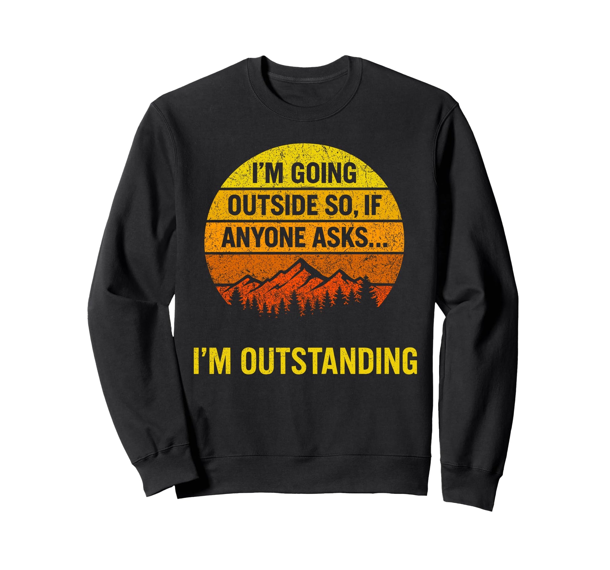 Funny Camping Hiking Outdoor Dad Sweatshirt - Graphic Print for Adults - T-Shirt, Sweatshirt, Hoodie