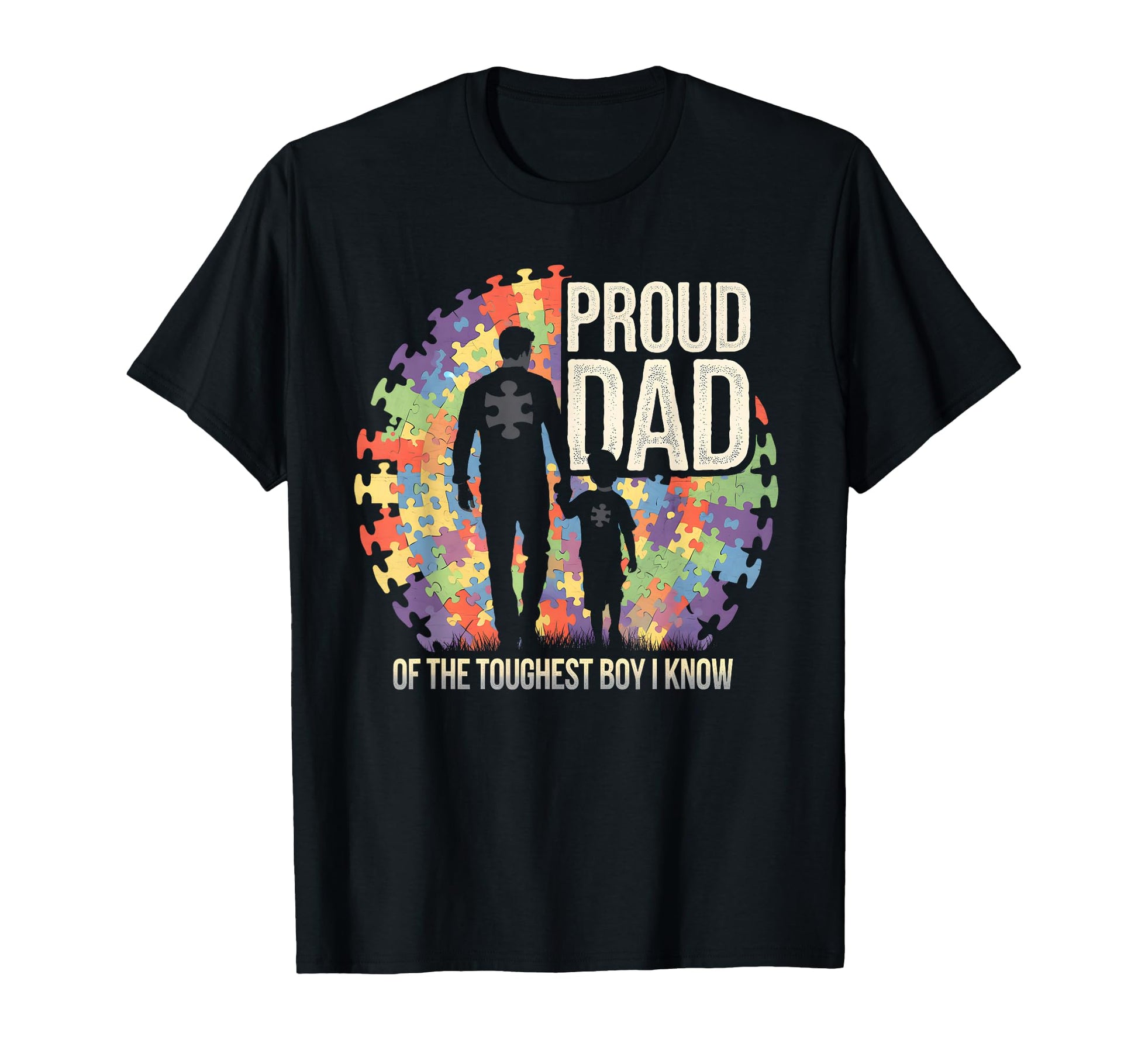 Proud Dad Toughest I Know Autism T-Shirt - Casual Everyday Wear for Adults - T-Shirt, Sweatshirt, Hoodie