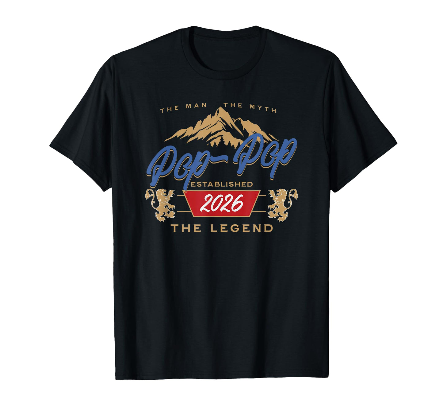 Pop Pop Est 2026 Myth Legend Dad T-Shirt - Trendy Graphic for Adults - T-Shirt, Sweatshirt, Hoodie