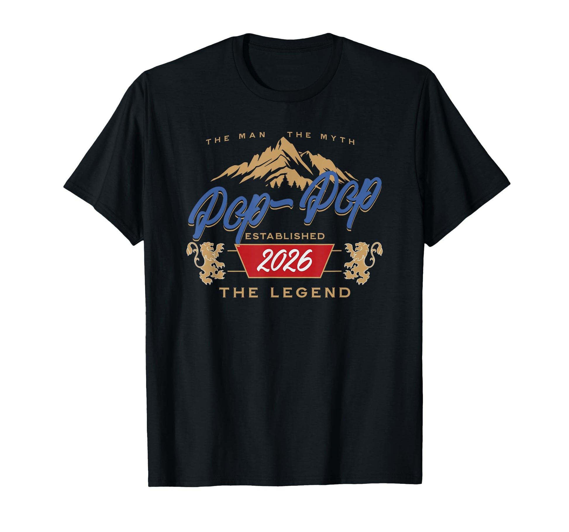 Pop Pop Est 2026 Myth Legend Dad T-Shirt - Trendy Graphic for Adults - T-Shirt, Sweatshirt, Hoodie