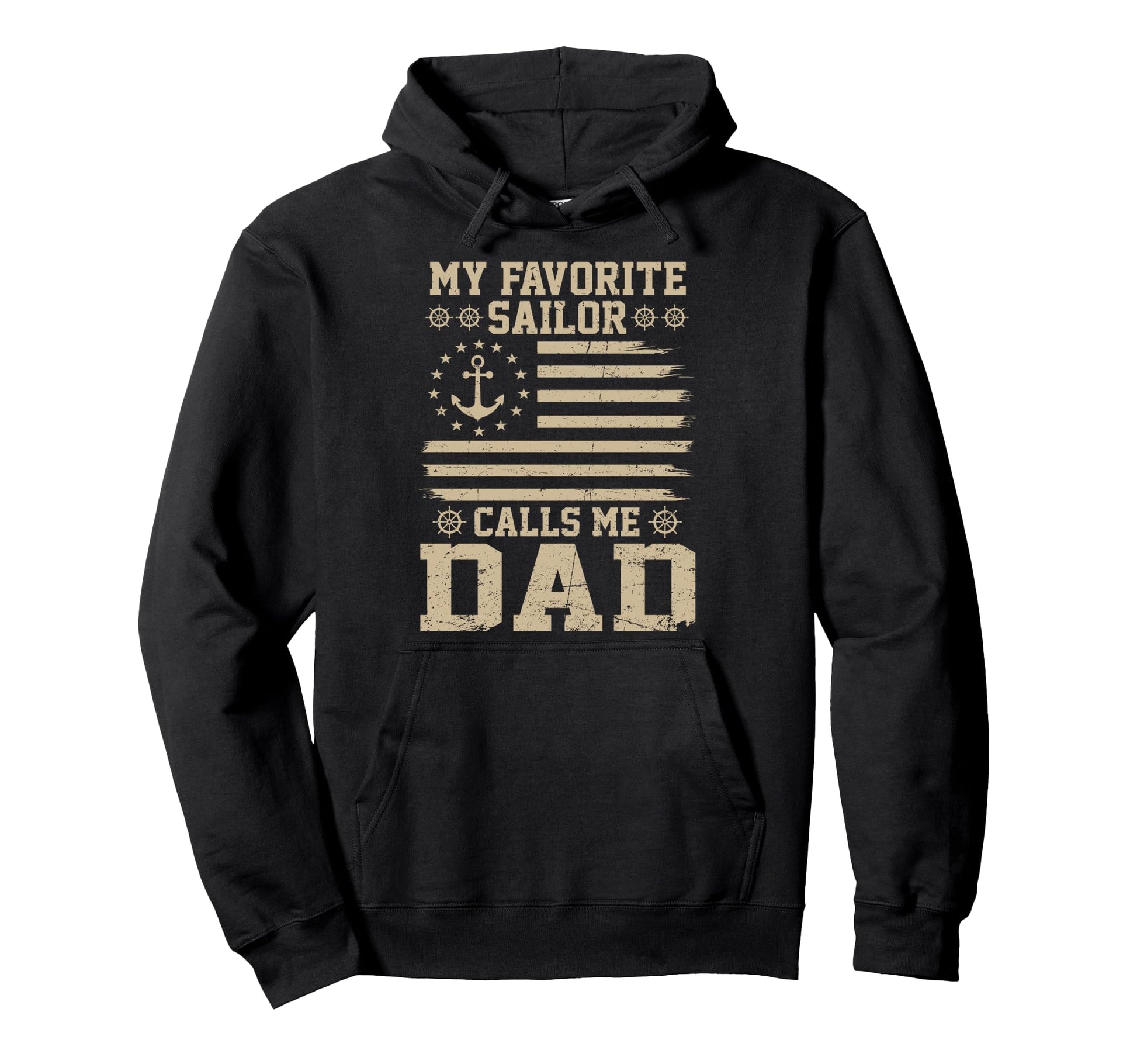 My Favorite Sailor Calls Me Dad Flag Usa Hoodie - Trendy Graphic Unisex - T-Shirt, Sweatshirt, Hoodie