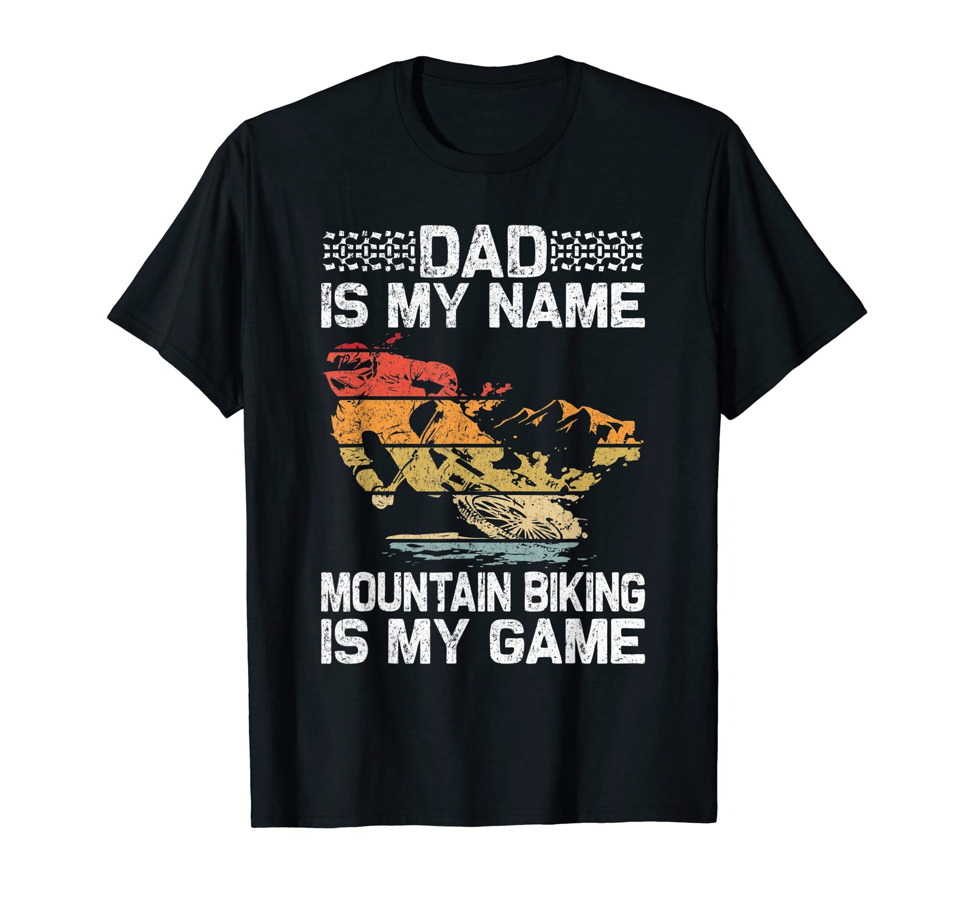 Dad Is My Name Mountain Biking Is My T-Shirt - Custom Art Print Men Women - T-Shirt, Sweatshirt, Hoodie