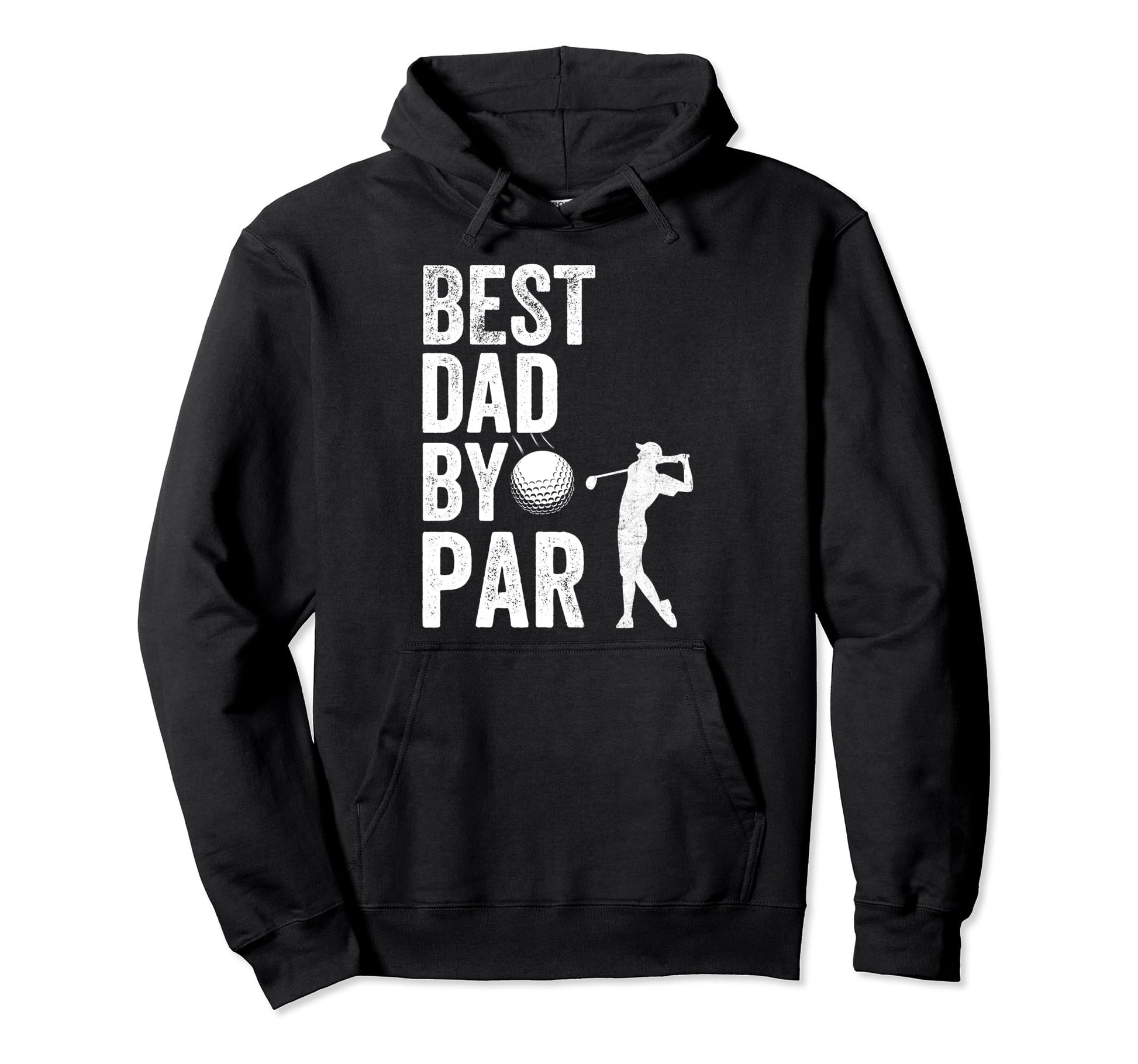 Golf Best Dad Par Fathers Day Hoodie - Novelty Apparel for Adults - T-Shirt, Sweatshirt, Hoodie