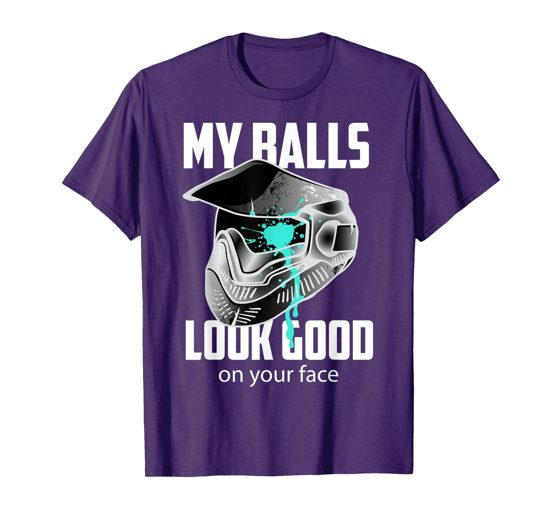 My Balls Good Your Face Shooting Game T-Shirt - Novelty Apparel for Adults - T-Shirt, Sweatshirt, Hoodie