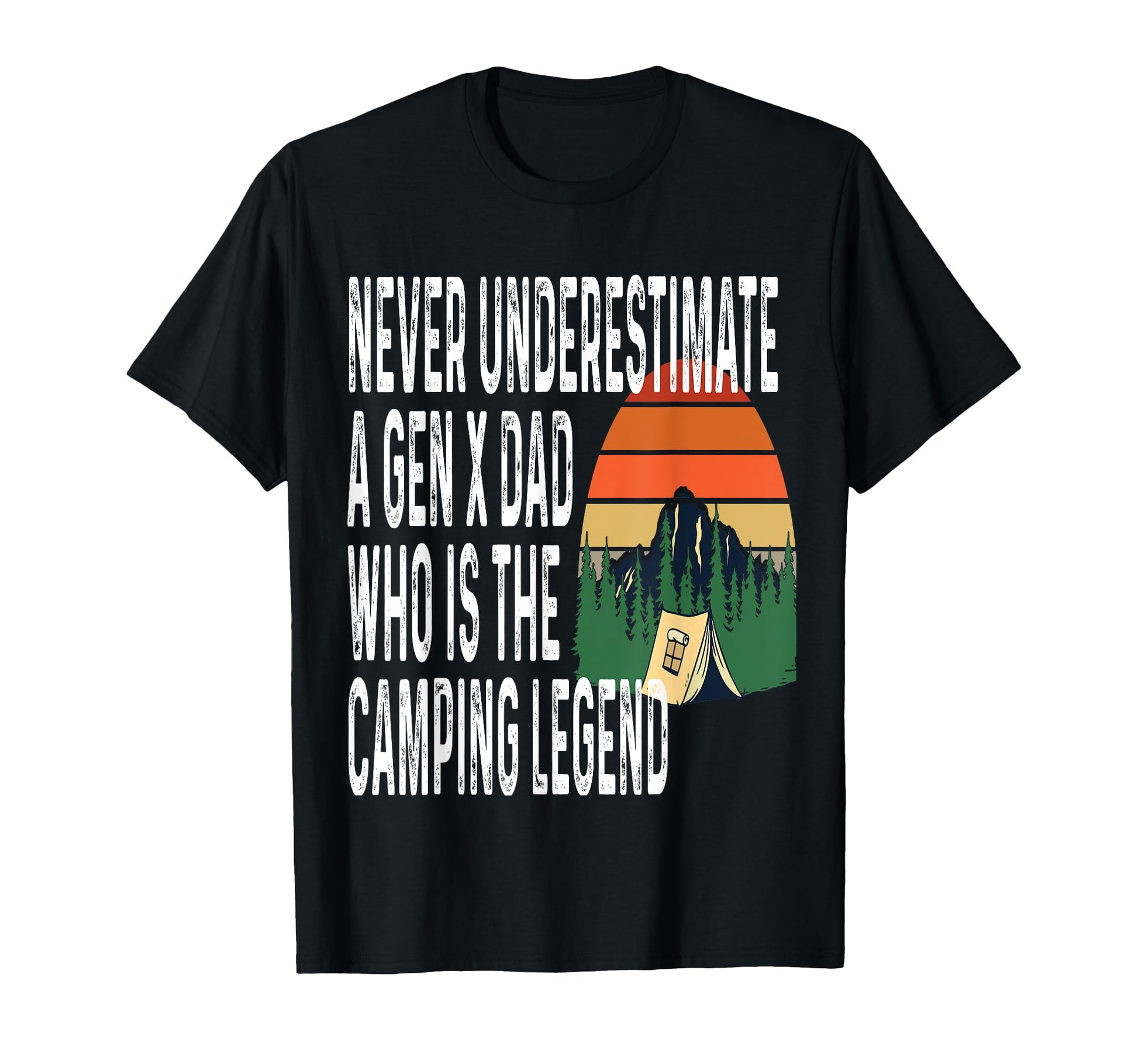Never Underestimate Gen X Dad Who T-Shirt - Casual Everyday Wear Men Women - T-Shirt, Sweatshirt, Hoodie