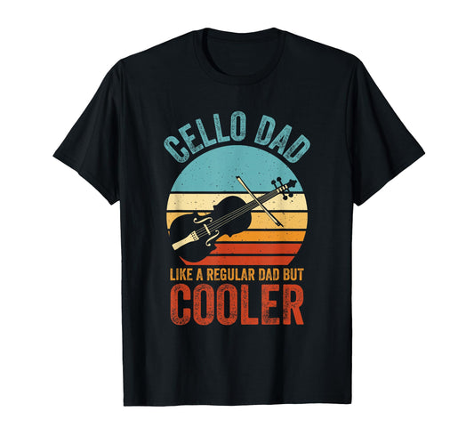 Cello Dad Like Regular Dad Funny Cello T-Shirt - Graphic Print for Adults - T-Shirt, Sweatshirt, Hoodie