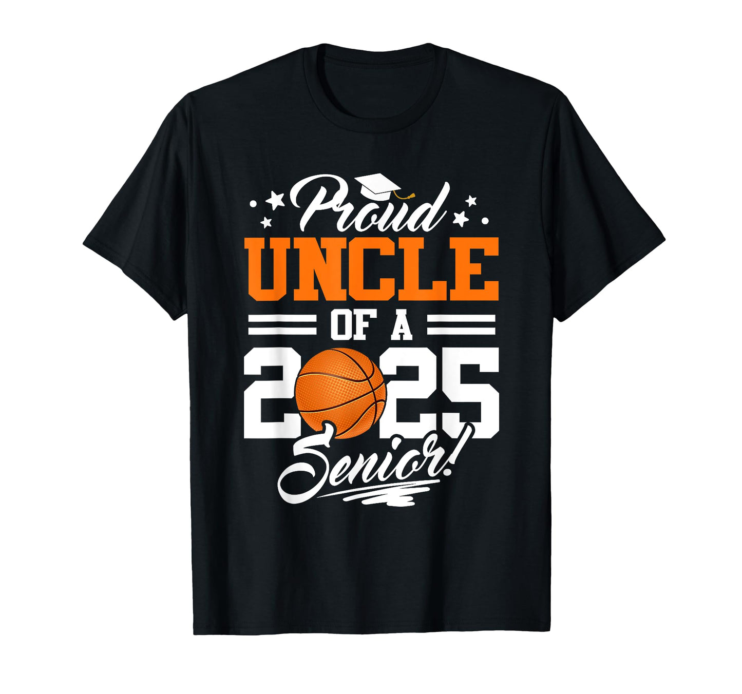 Proud Uncle 2025 Senior Graduate T-Shirt - Fun Novelty Design Unisex - T-Shirt, Sweatshirt, Hoodie
