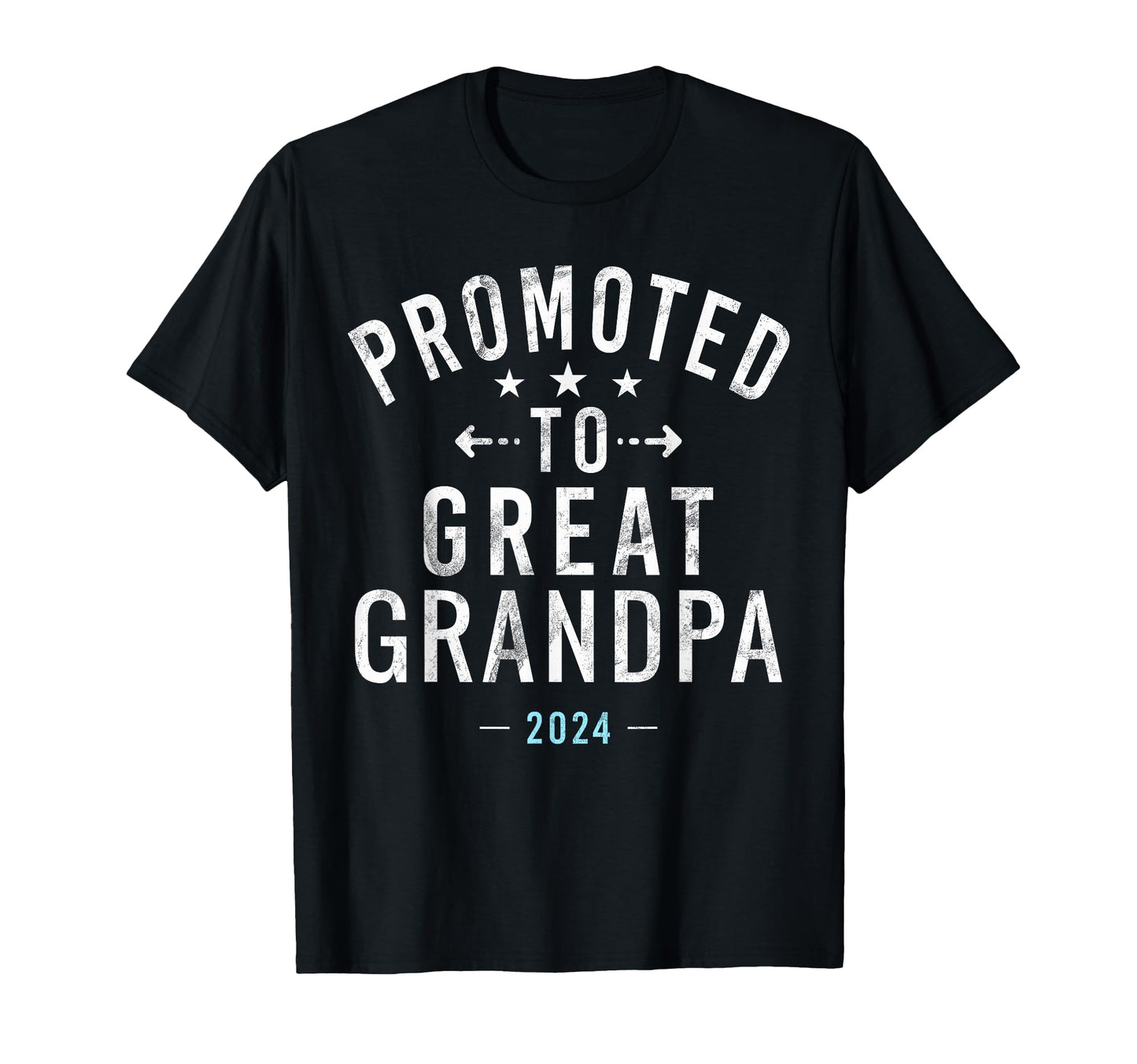 Promoted To Great Grandpa 2024 T-Shirt - Fun Novelty Design Unisex - T-Shirt, Sweatshirt, Hoodie