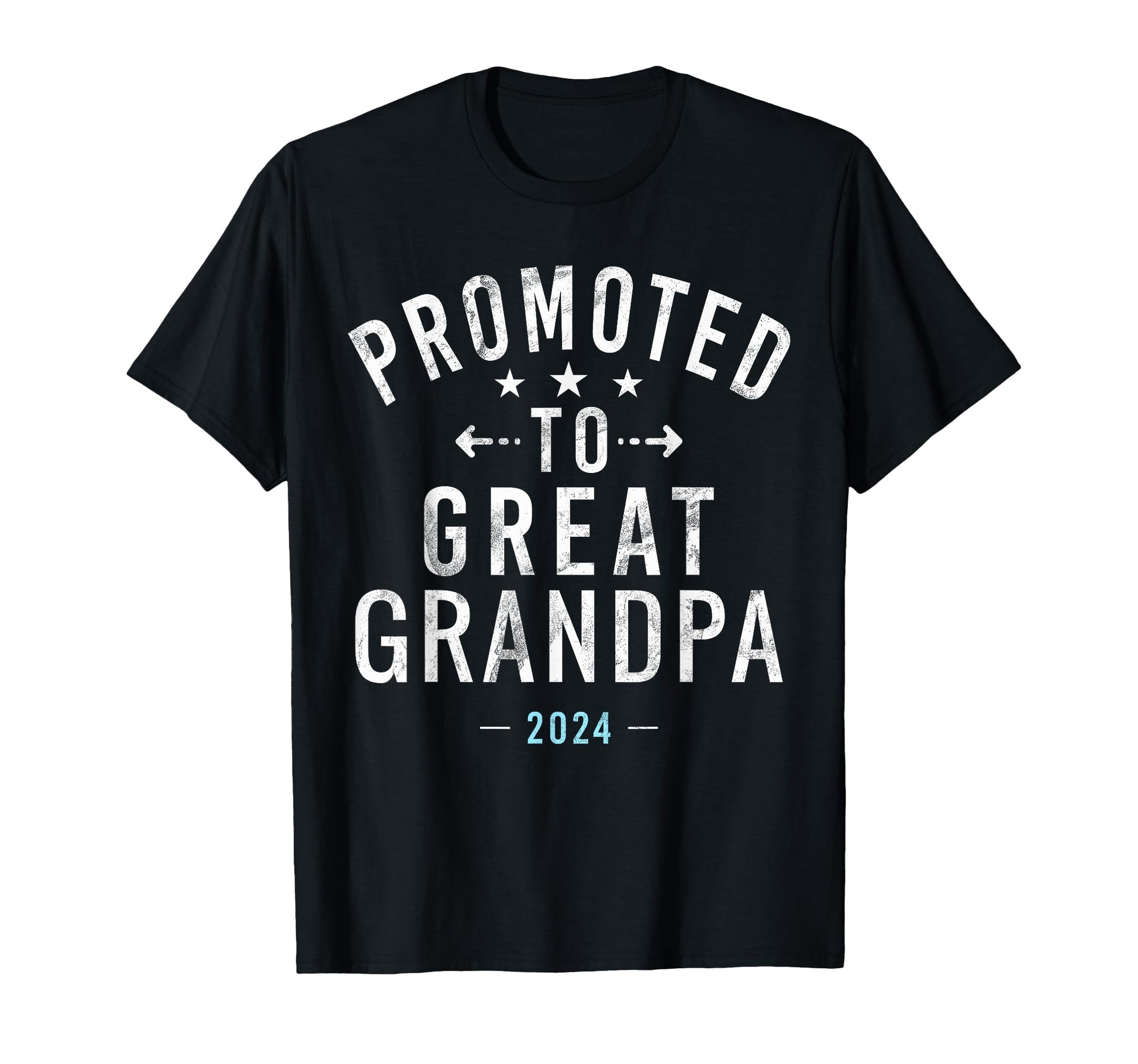 Promoted To Great Grandpa 2024 T-Shirt - Fun Novelty Design Unisex - T-Shirt, Sweatshirt, Hoodie
