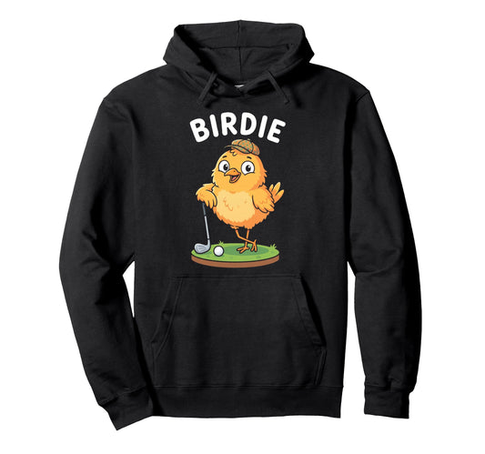 Birdie Golfer Golf Lover Golf Player Hobby Hoodie - Trendy Graphic Unisex - T-Shirt, Sweatshirt, Hoodie