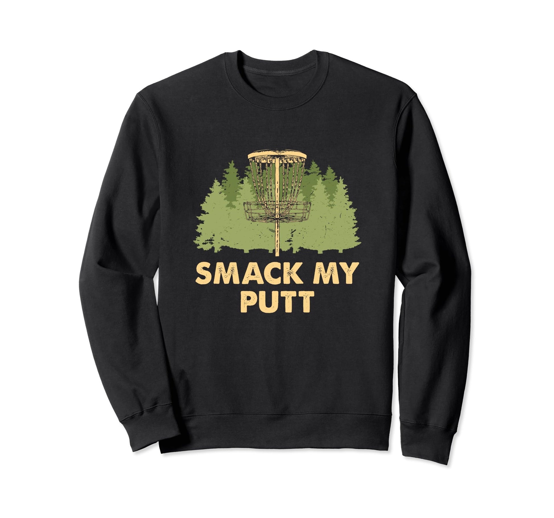 Smack My Putt Disc Golf Pun Sweatshirt - Casual Everyday Wear for Adults - T-Shirt, Sweatshirt, Hoodie
