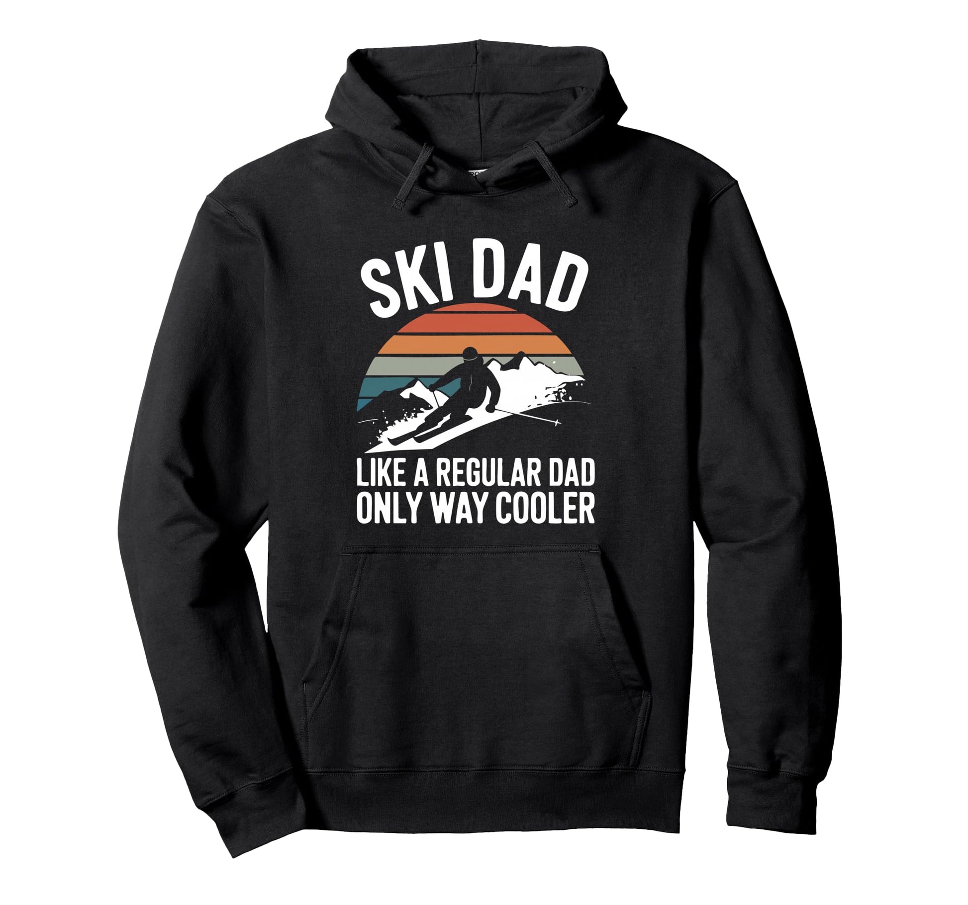 Ski Dad Like Regular Dad Only Way Cooler Hoodie - Graphic Print Unisex - T-Shirt, Sweatshirt, Hoodie