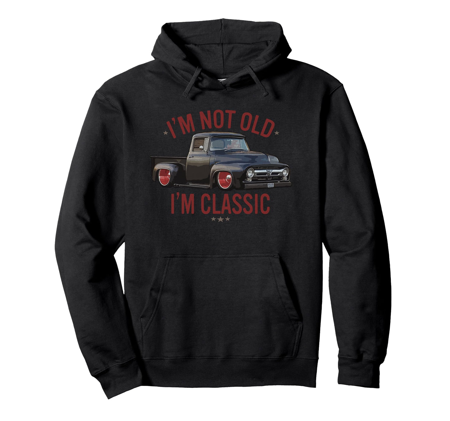 Im Not Old Im Hoodie - Unique Graphic Unisex - T-Shirt, Sweatshirt, Hoodie