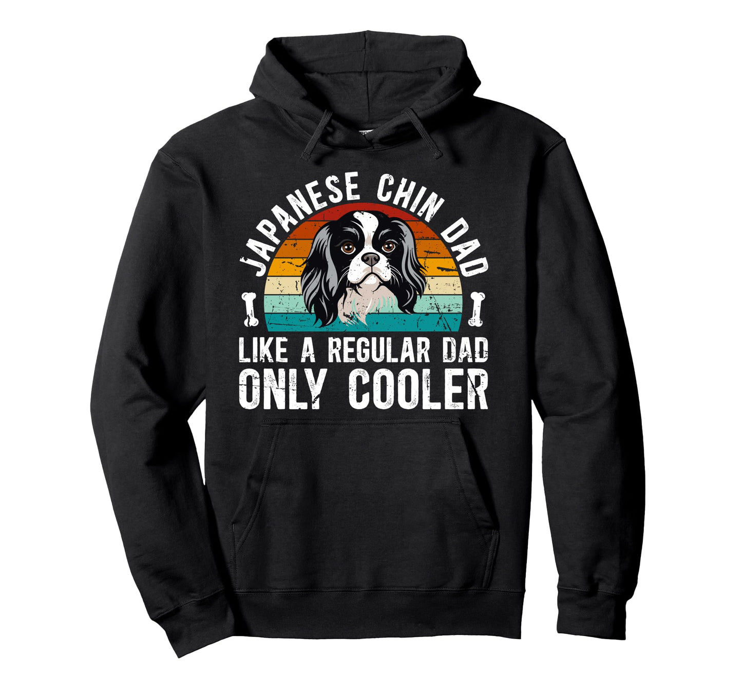 Japanese Chin Dad Japanese Chin Owner Hoodie - Fun Novelty Design Men Women - T-Shirt, Sweatshirt, Hoodie