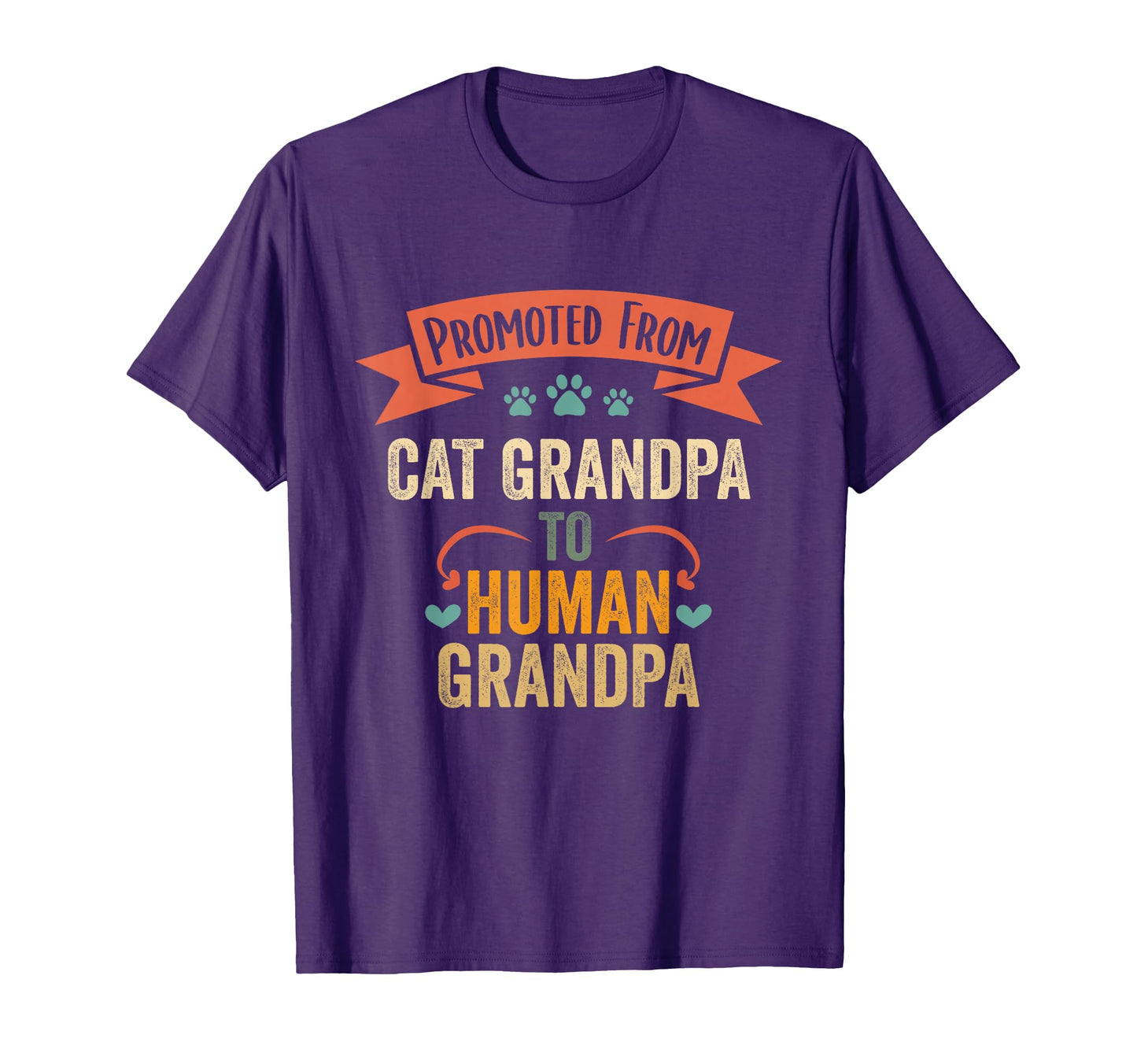 Promoted From Cat Grandpa To Human Grandpa T-Shirt - Unique Graphic Unisex - T-Shirt, Sweatshirt, Hoodie