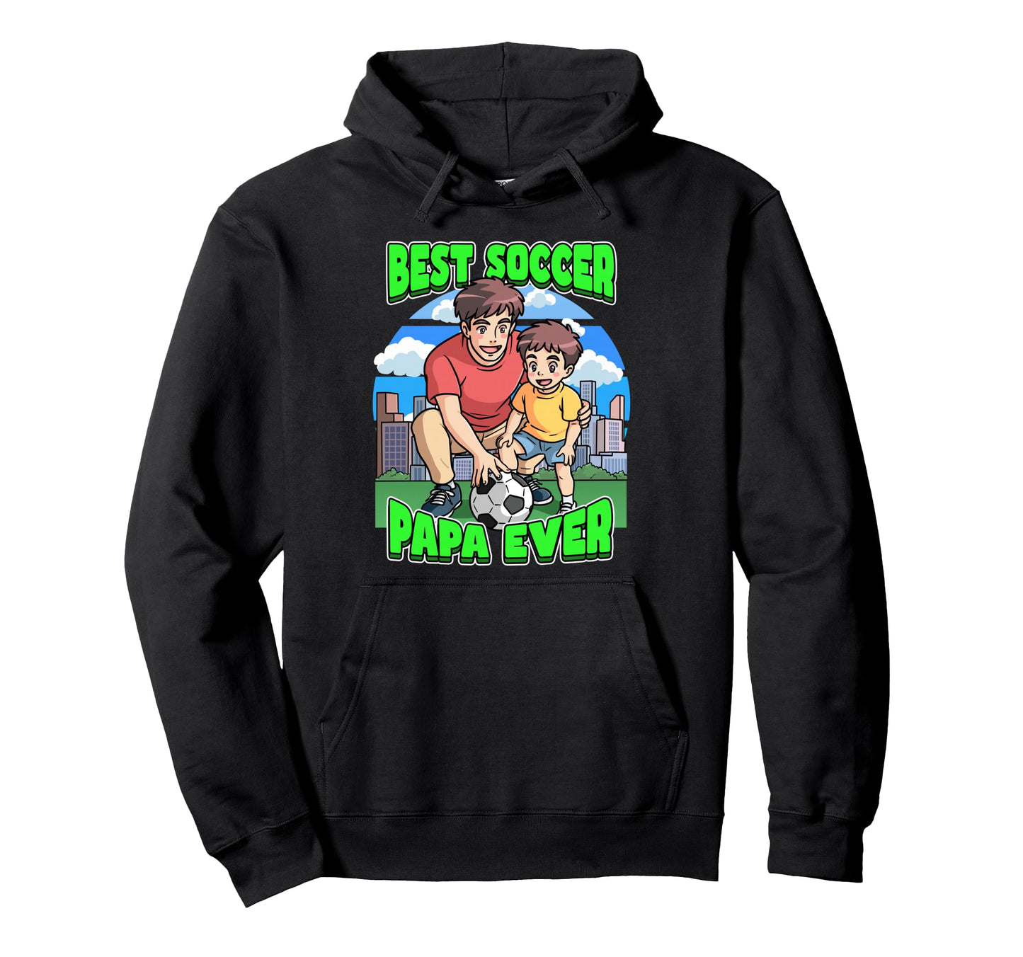 Best Soccer Papa Ever Celebrate Fathers Hoodie - Novelty Apparel Unisex - T-Shirt, Sweatshirt, Hoodie
