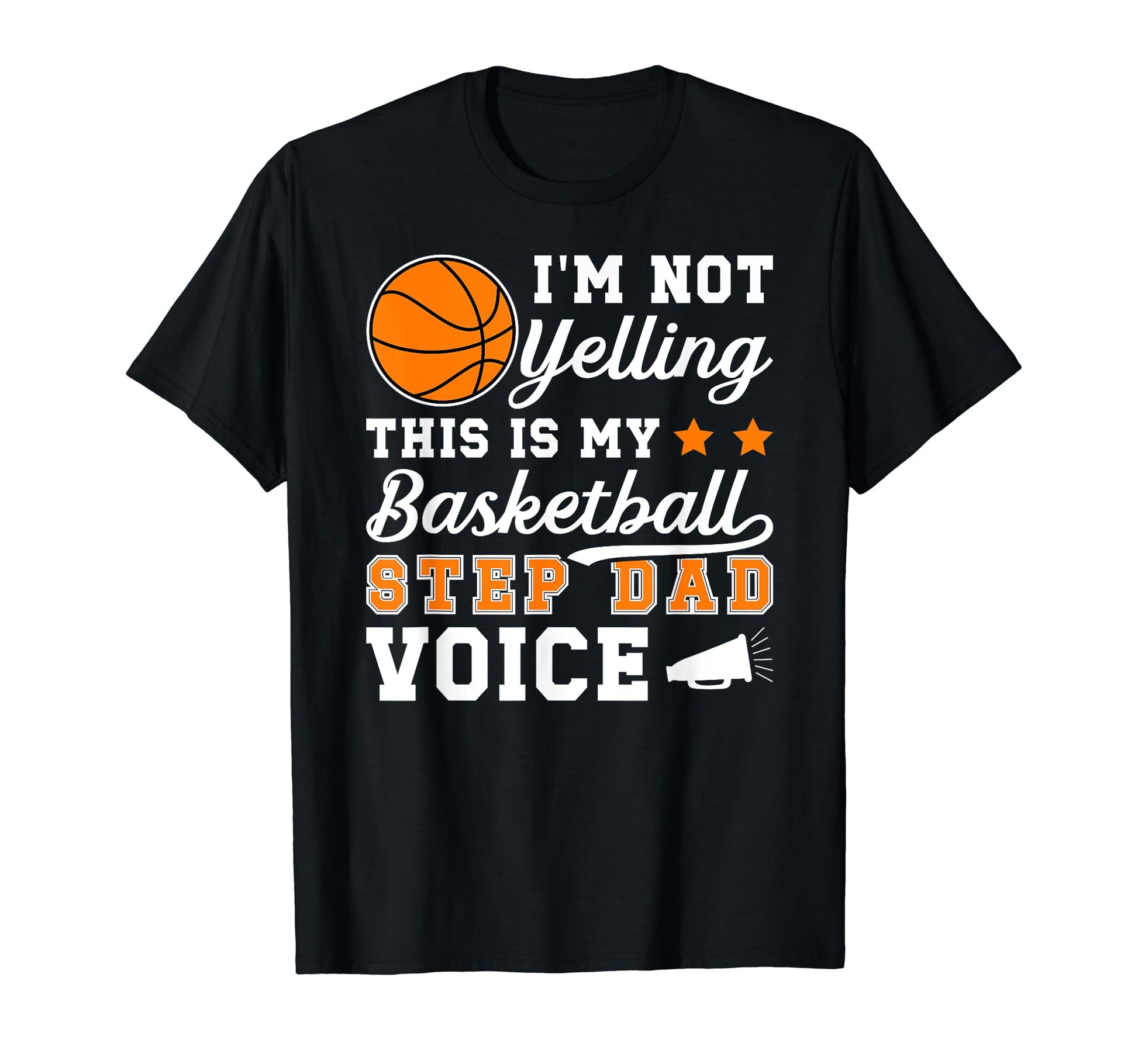 Basketball Step Dad Voice Basketball T-Shirt - Streetwear Style for Adults - T-Shirt, Sweatshirt, Hoodie