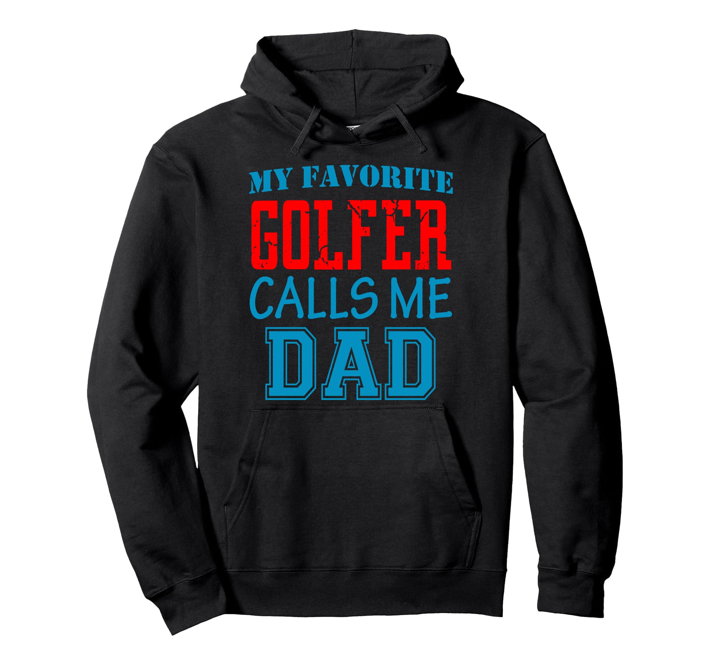 Funny Supportive Dad Golfer Golf Player Hoodie - Unique Graphic Unisex - T-Shirt, Sweatshirt, Hoodie