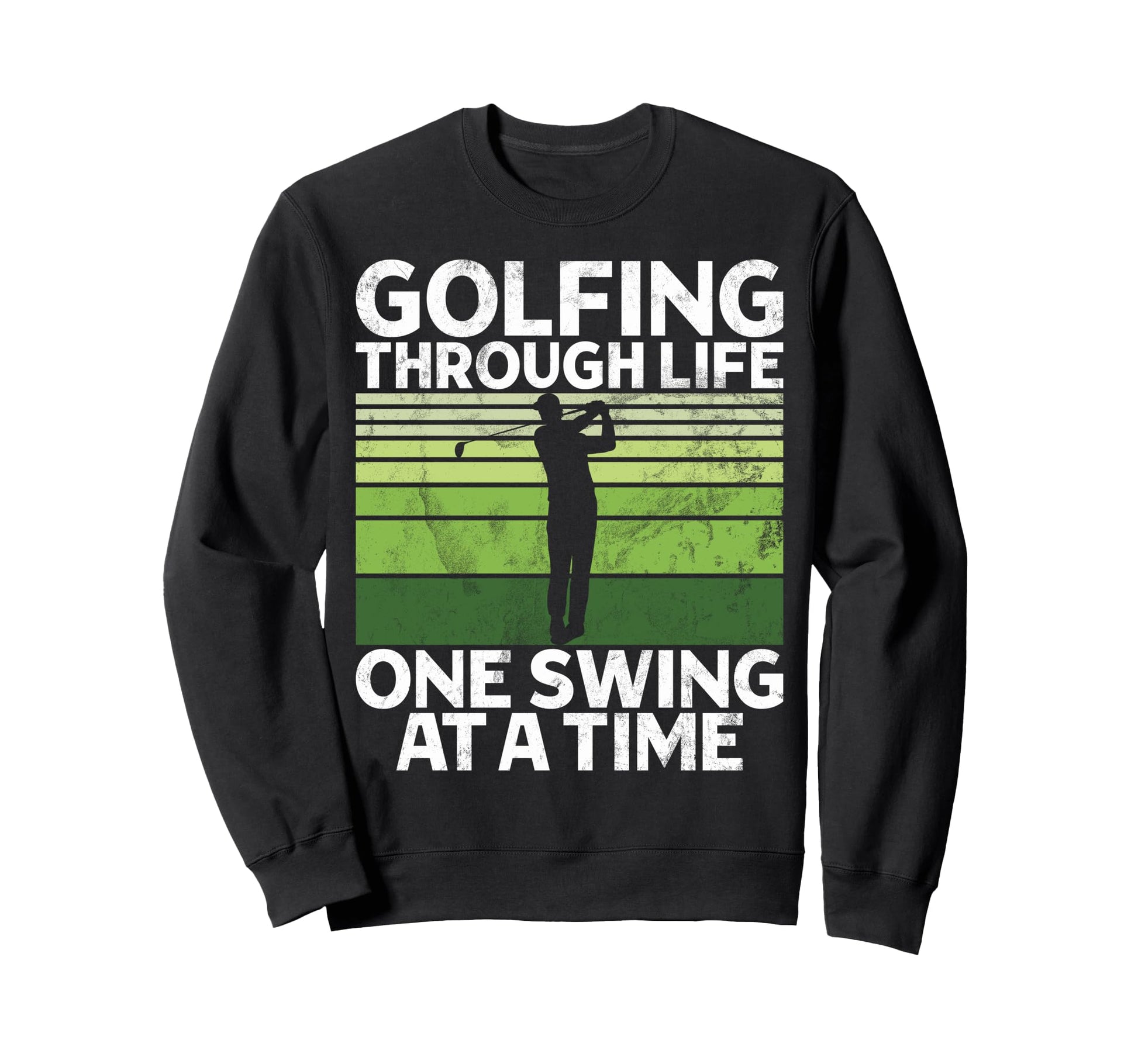Golfing Through Life One Sweatshirt - Casual Everyday Wear for Adults - T-Shirt, Sweatshirt, Hoodie