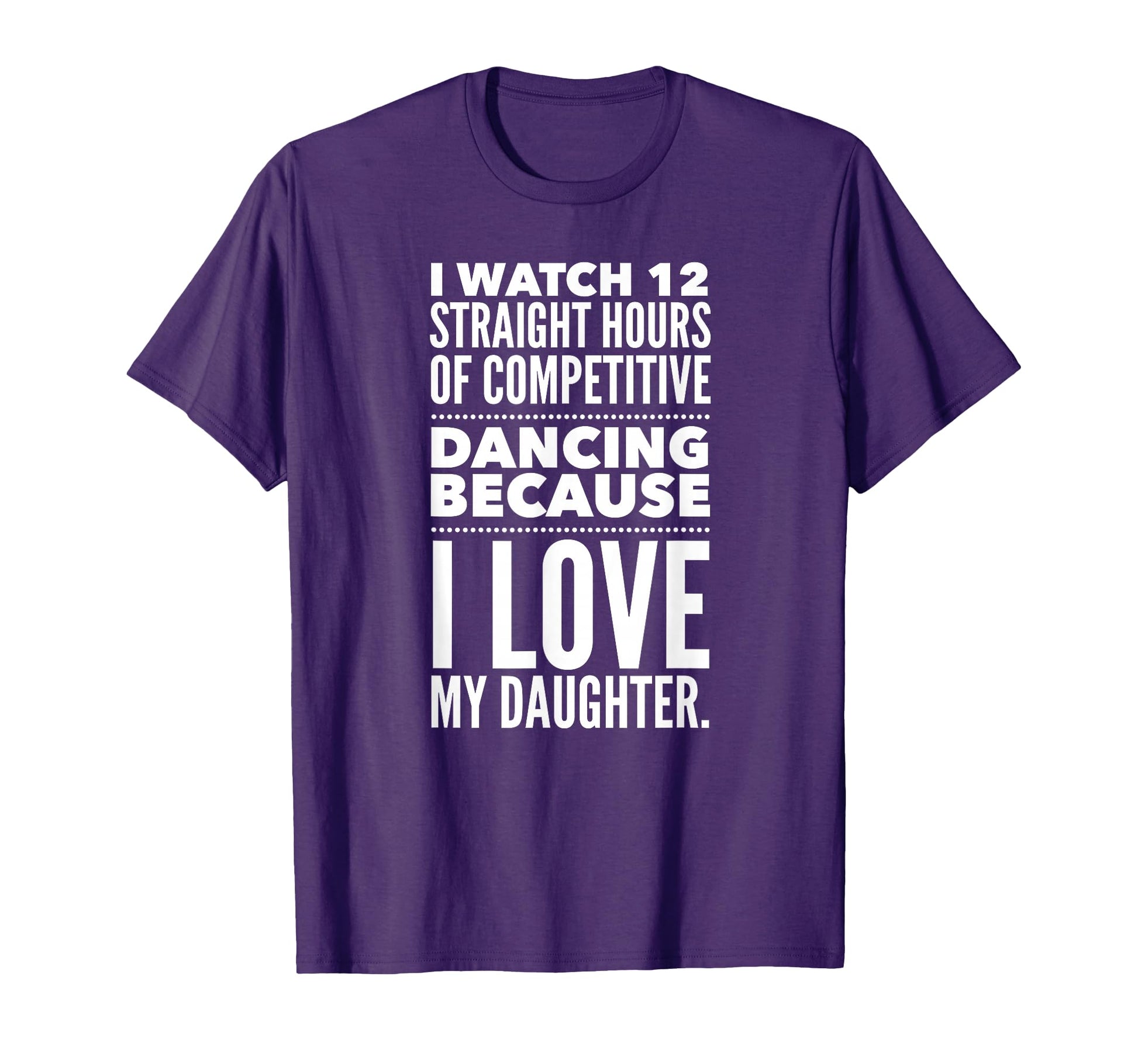 Funny Dance Dad 12 Hours Dancing T-Shirt - Aesthetic Graphic for Adults - T-Shirt, Sweatshirt, Hoodie