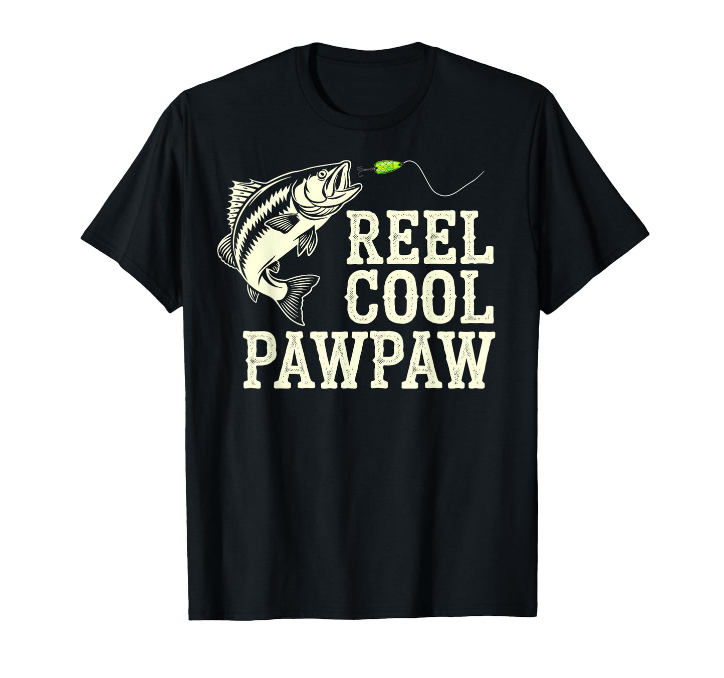 Reel Paw Paw Fisherman Grandad Bass T-Shirt - Casual Everyday Wear Unisex - T-Shirt, Sweatshirt, Hoodie