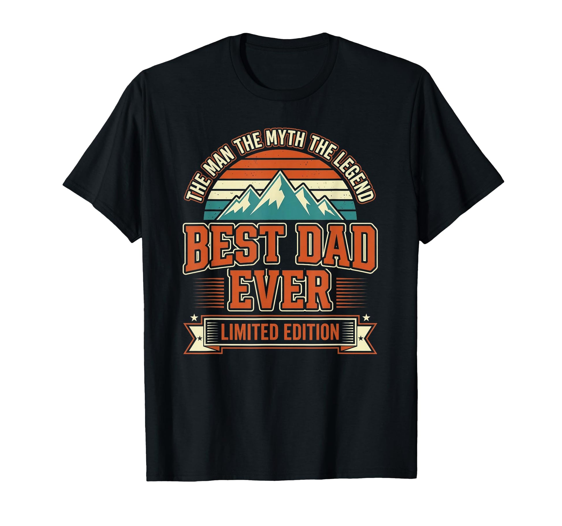 Mens Best Dad Ever Myth Legend T-Shirt - Unique Graphic Unisex - T-Shirt, Sweatshirt, Hoodie