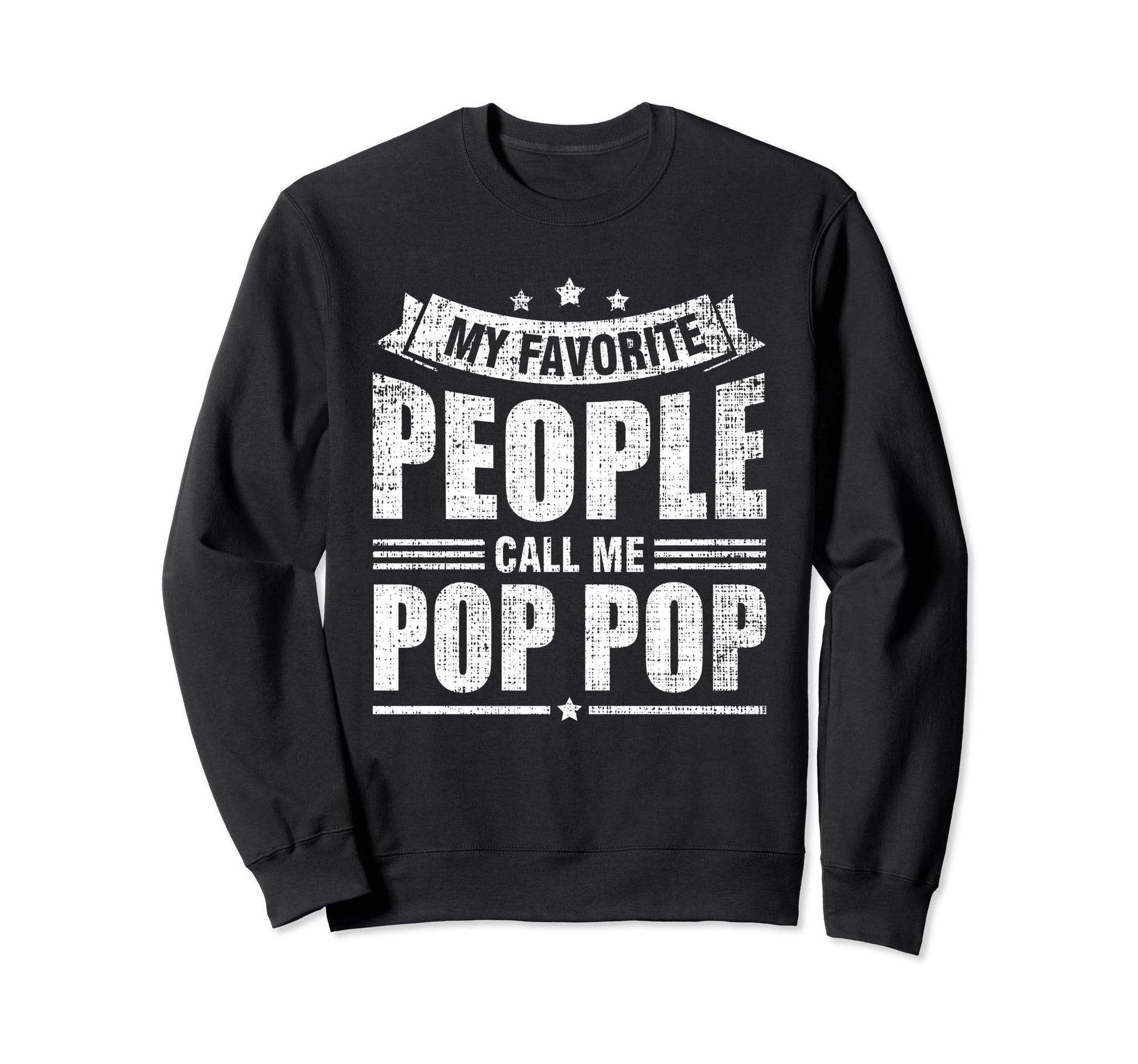 My Favorite People Call Me Pop Sweatshirt - Minimalist Print for Adults - T-Shirt, Sweatshirt, Hoodie