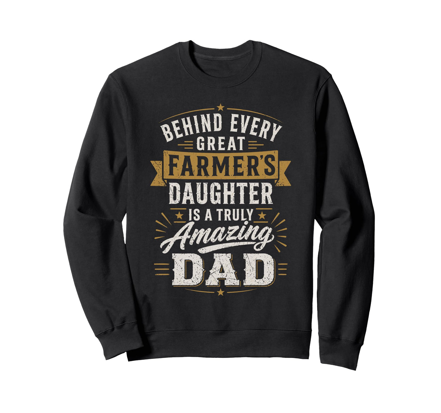 Farmer Daughter Amazing Dad Sweatshirt - Casual Everyday Wear for Adults - T-Shirt, Sweatshirt, Hoodie
