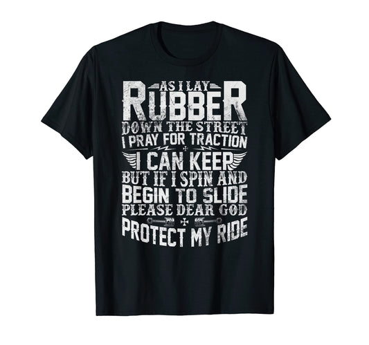 As I Lay Rubber Down Street Bikers T-Shirt - Aesthetic Graphic Men Women - T-Shirt, Sweatshirt, Hoodie