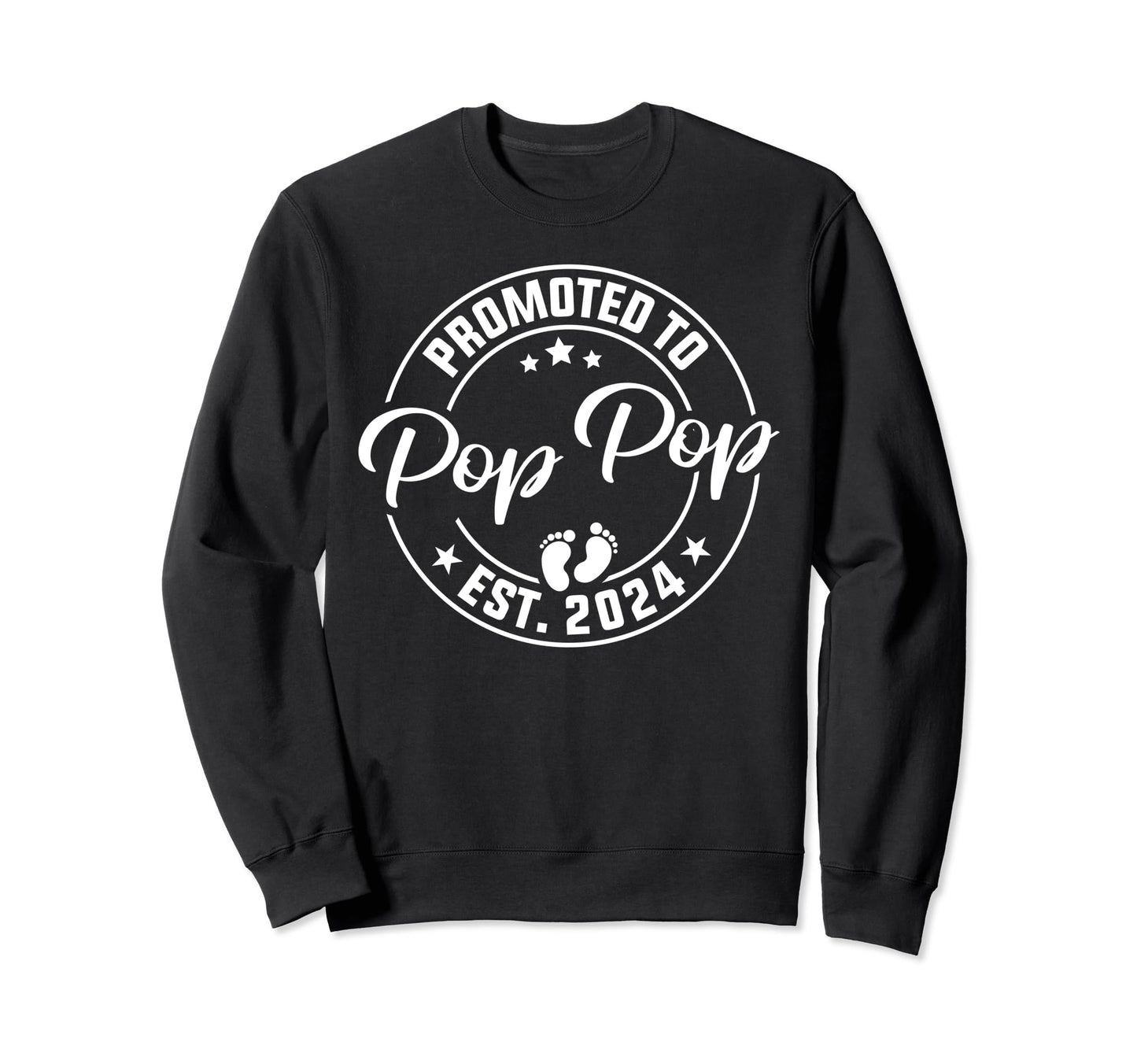 Promoted To Pop Pop Est 2024 New Pop Pop Sweatshirt - Graphic Print Unisex - T-Shirt, Sweatshirt, Hoodie