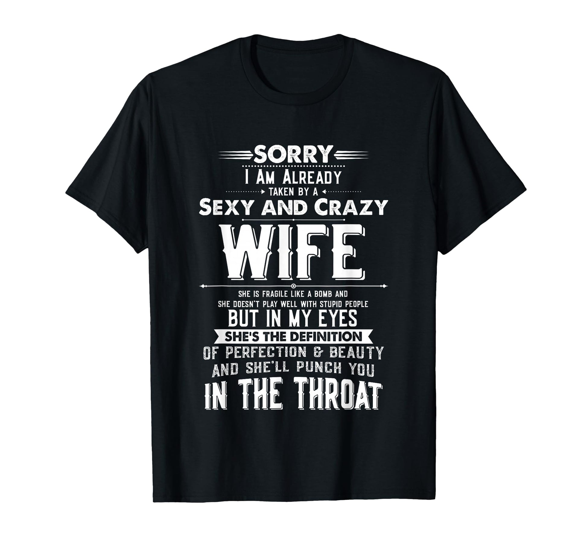 Taken Sexy And Crazy Wife Funny Husband T-Shirt - Custom Art Print Unisex - T-Shirt, Sweatshirt, Hoodie